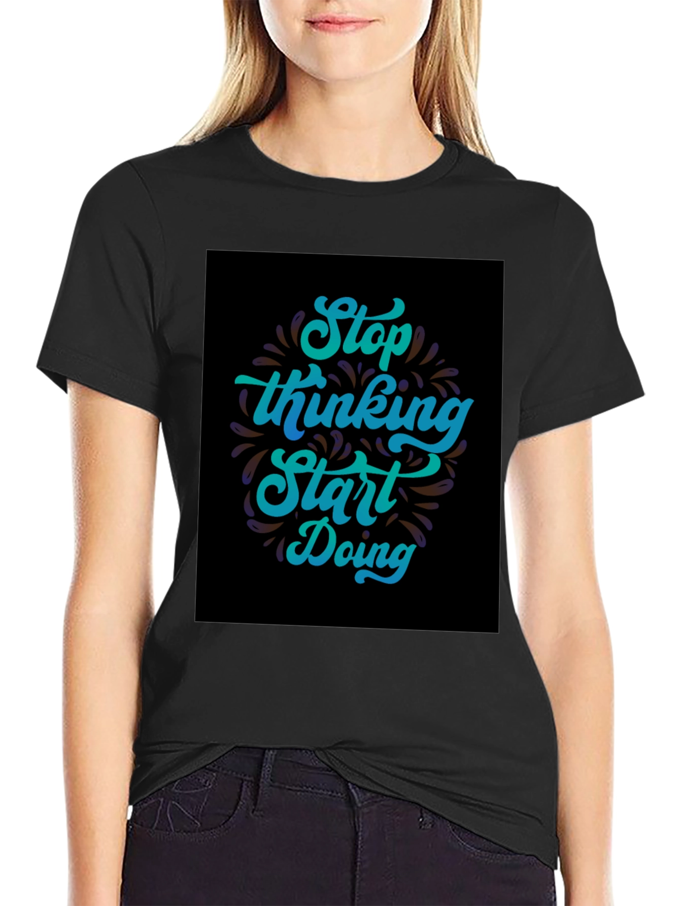 Inspirational Graphic Tee - Stop Thinking Start Doing T-Shirt