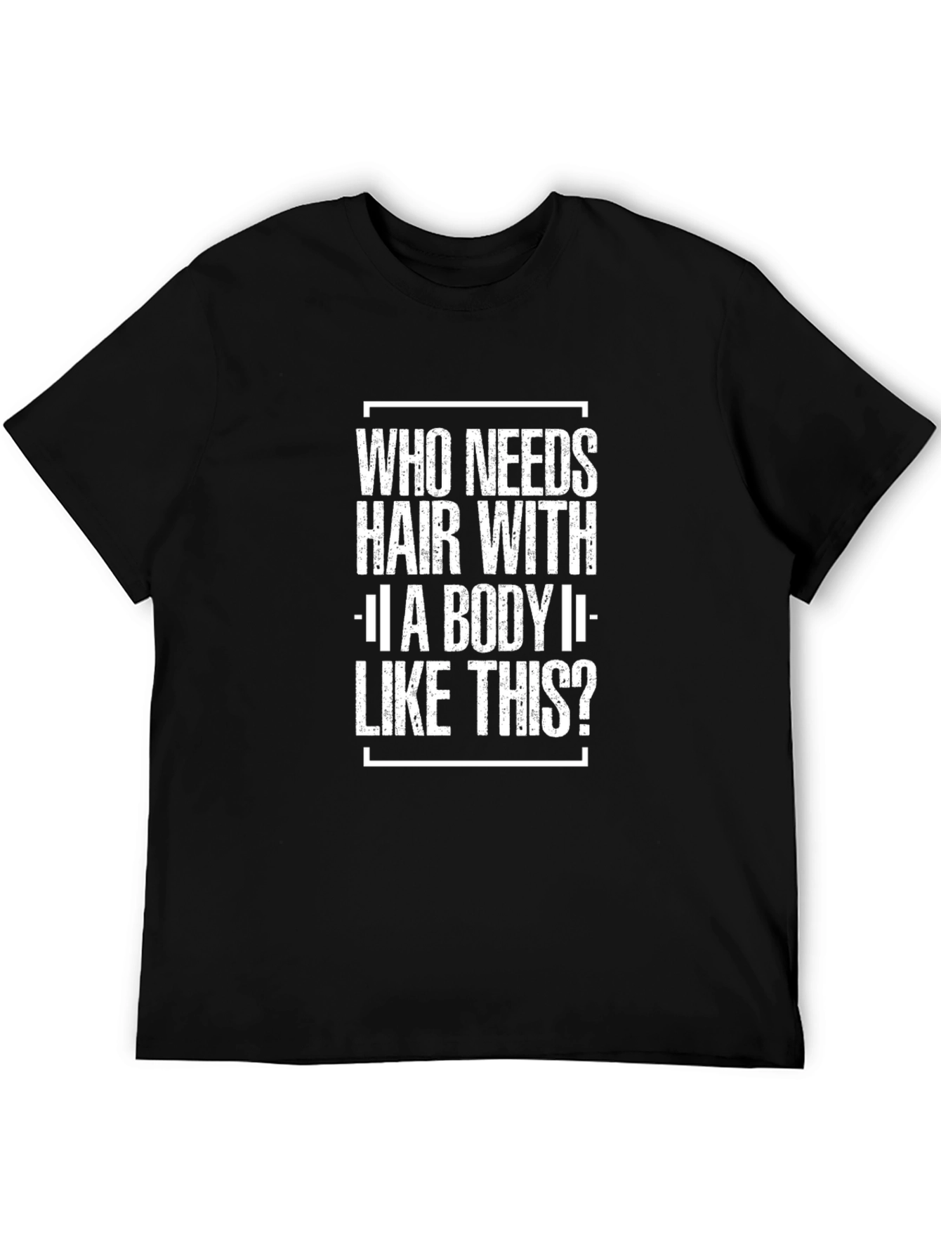 Funny Baldness T-Shirt: Who Needs Hair...