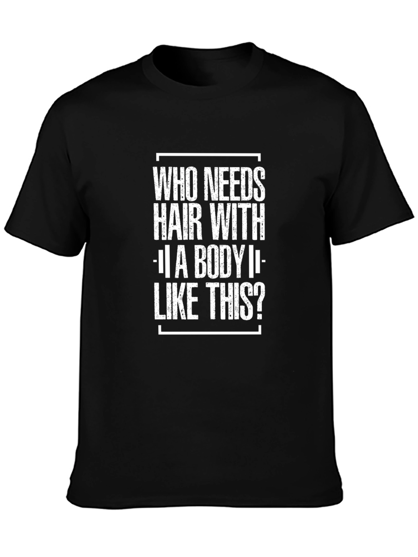 Funny Baldness T-Shirt: Who Needs Hair...