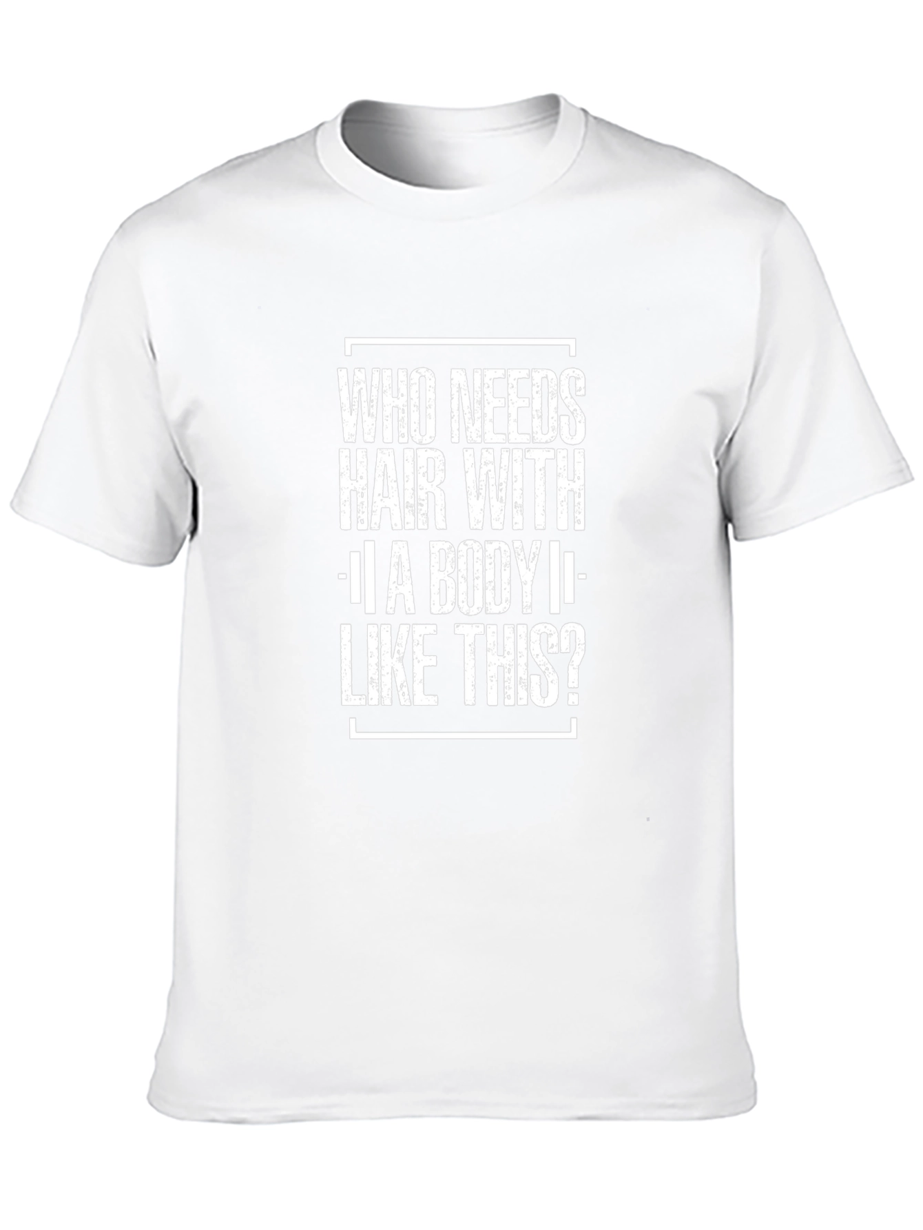 Funny Baldness T-Shirt: Who Needs Hair...