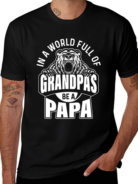 In A World Full Of Grandpas Be A Papa Bear T-Shirt