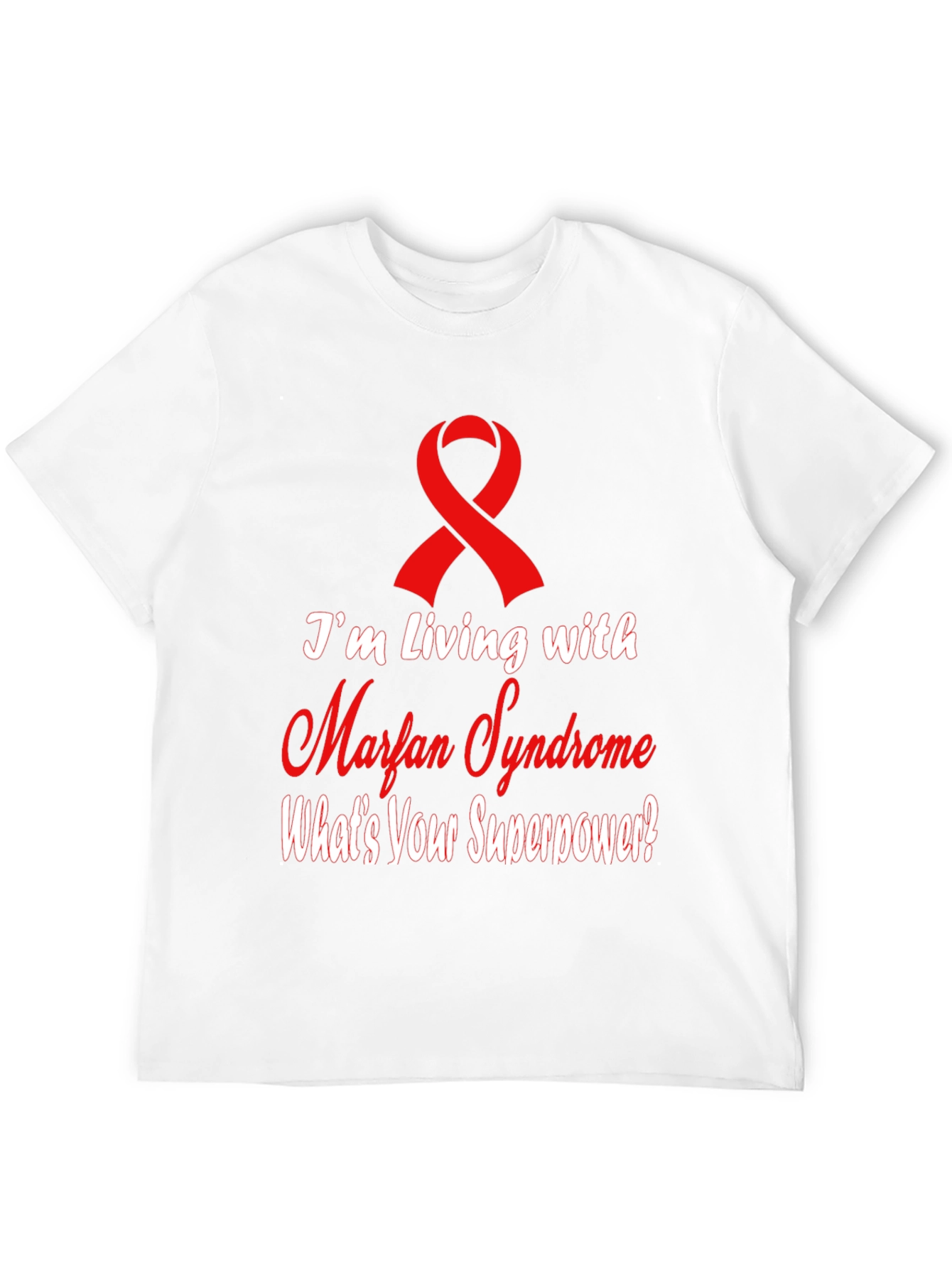 Marfan Syndrome Awareness T-Shirt - Whats Your Superpower?