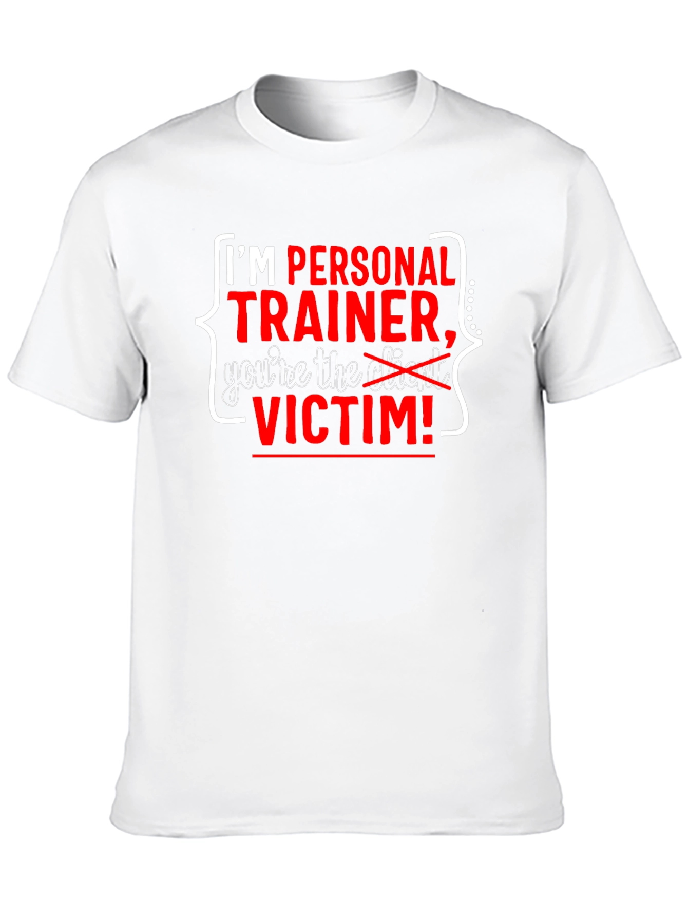 Personal Trainer Victim T-Shirt Funny Workout Tee