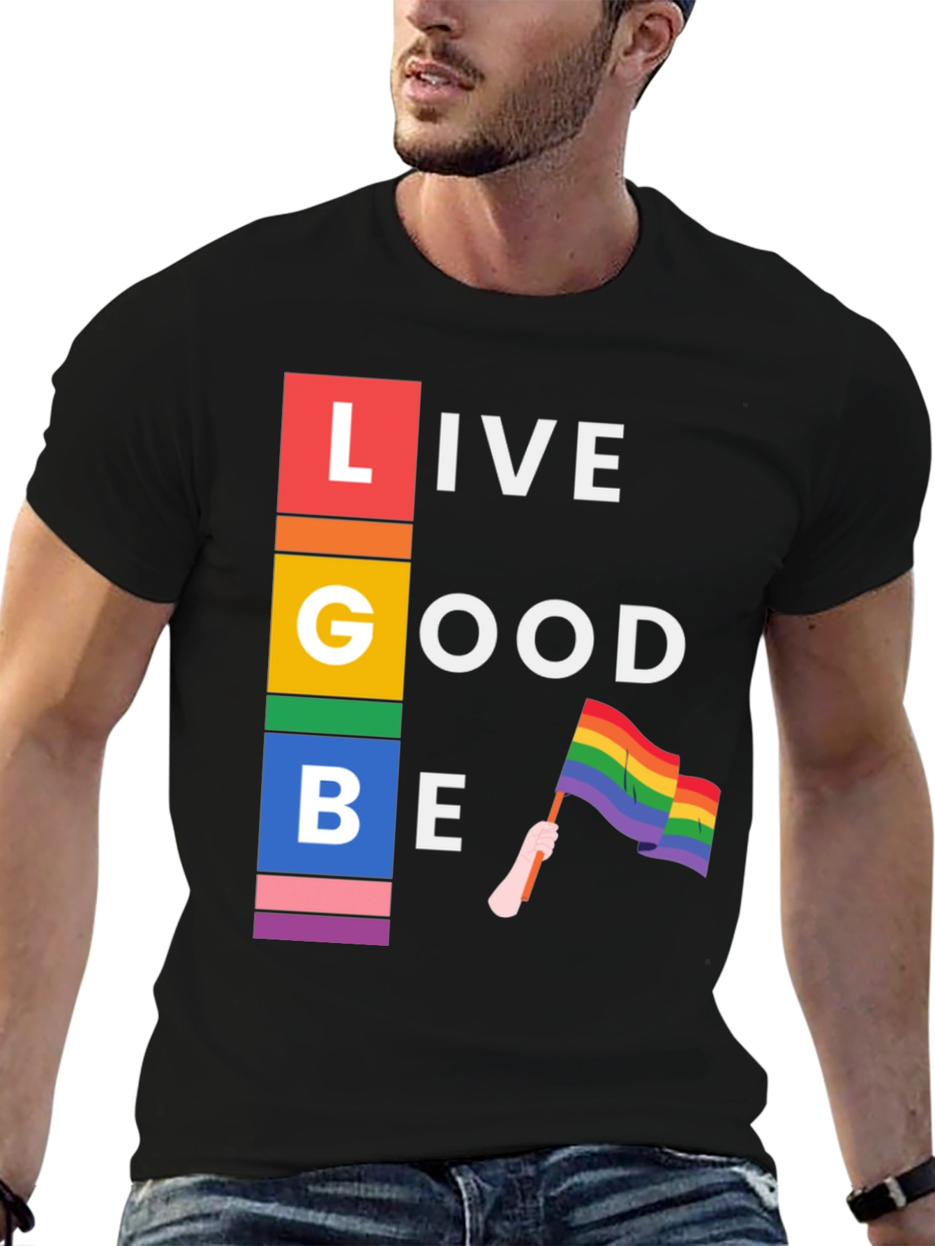 Live Good Be Proud LGBTQ+ T-Shirt