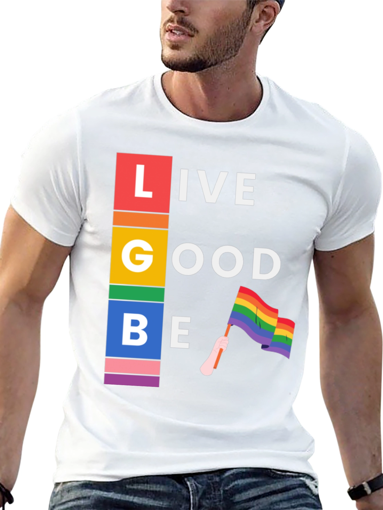 Live Good Be Proud LGBTQ+ T-Shirt