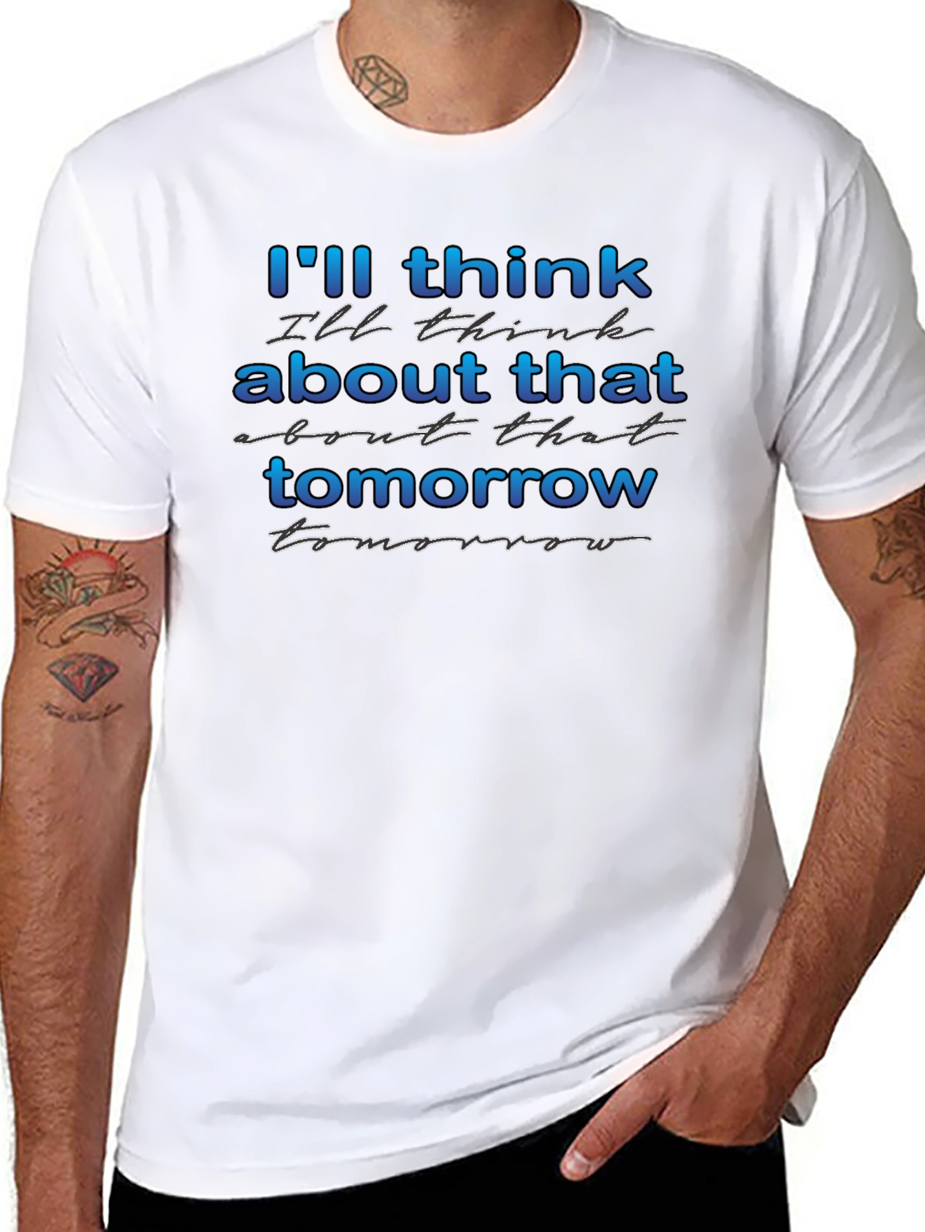 Ill Think About That Tomorrow Graphic T-Shirt