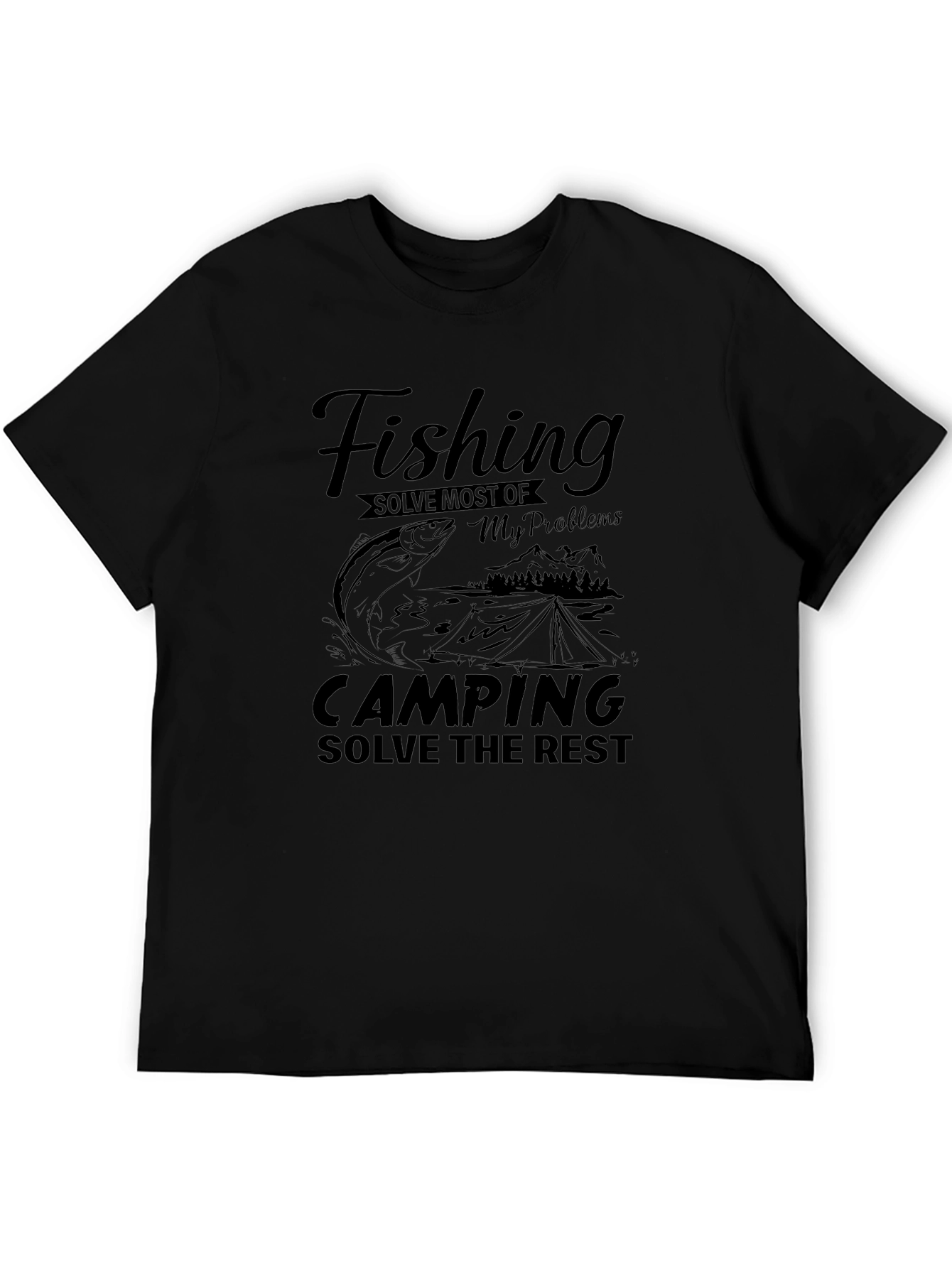 Fishing Camping Solve Problems Black Graphic Tee