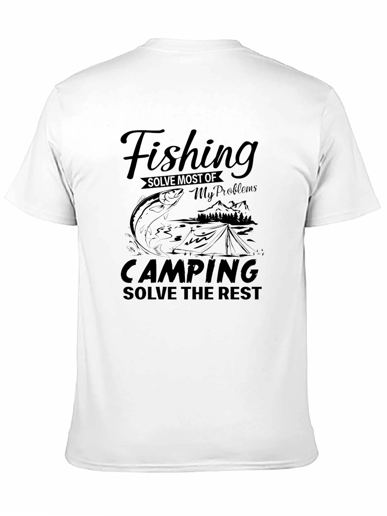 Fishing Camping Solve Problems Black Graphic Tee