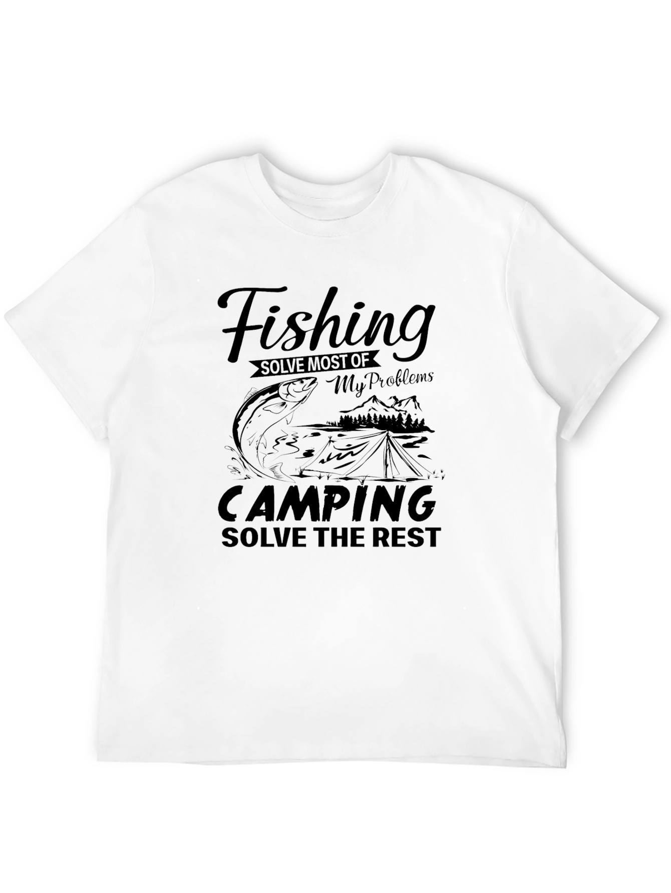 Fishing Camping Solve Problems Black Graphic Tee