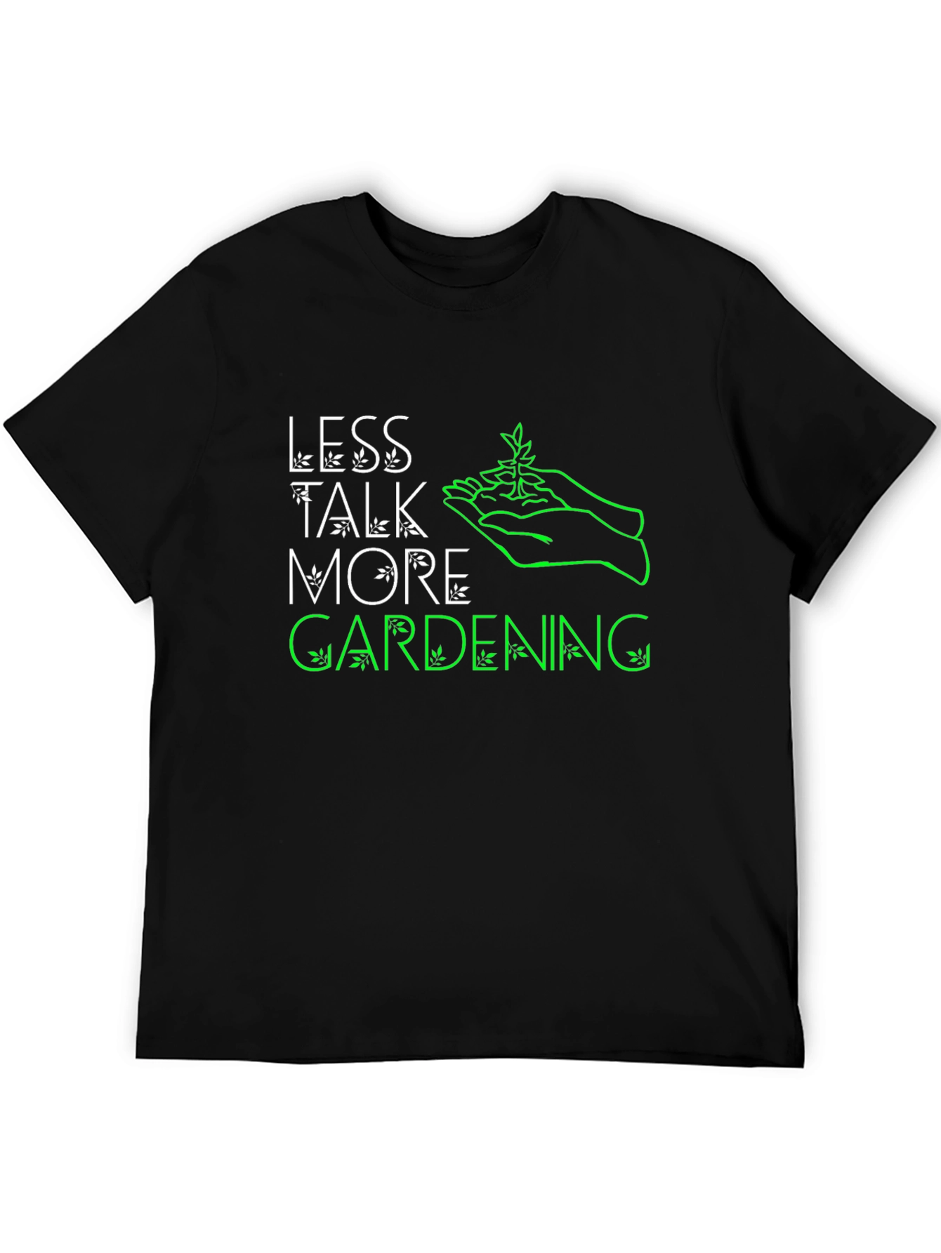 Less Talk More Gardening Graphic Tee