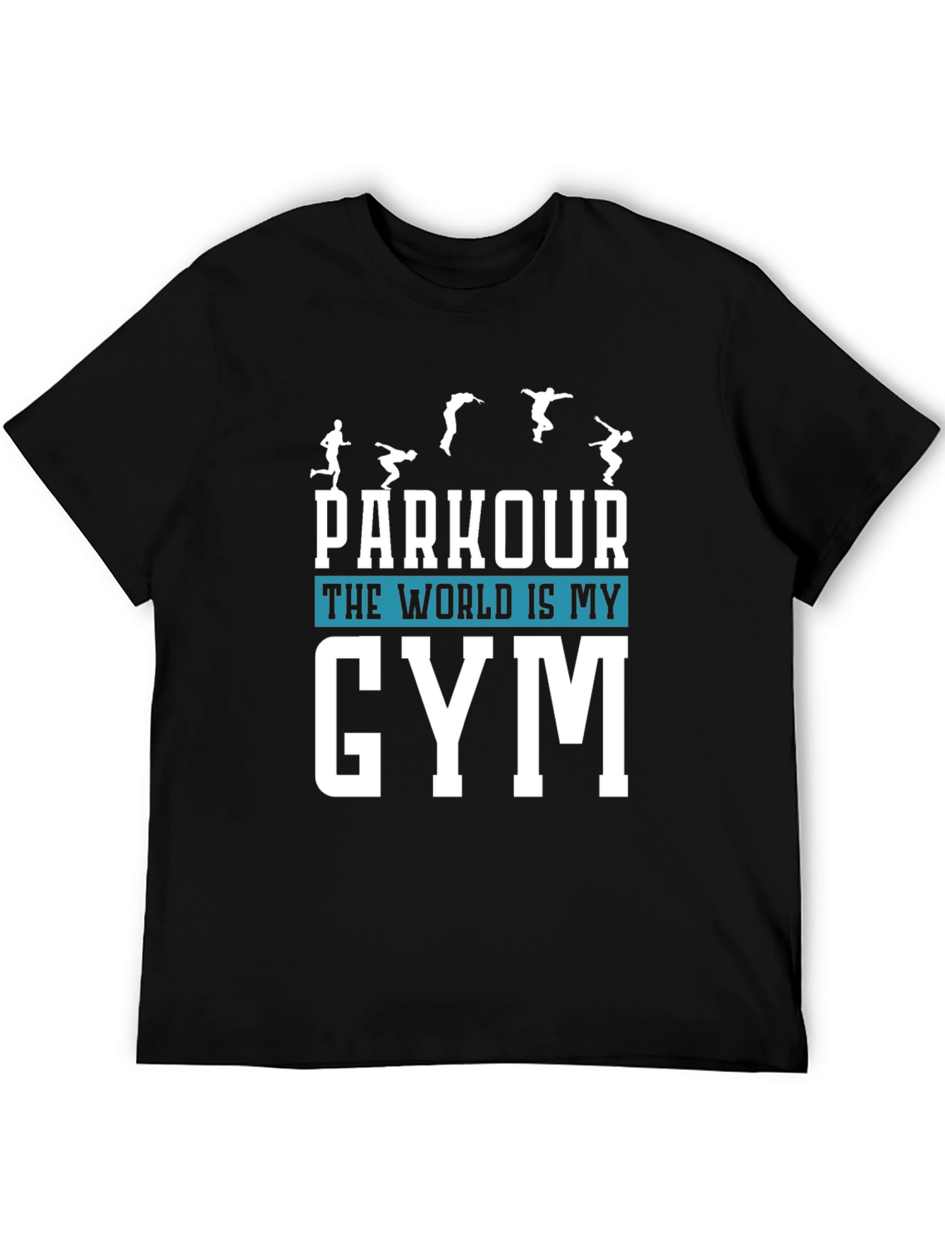 Parkour The World is My Gym Graphic T-Shirt