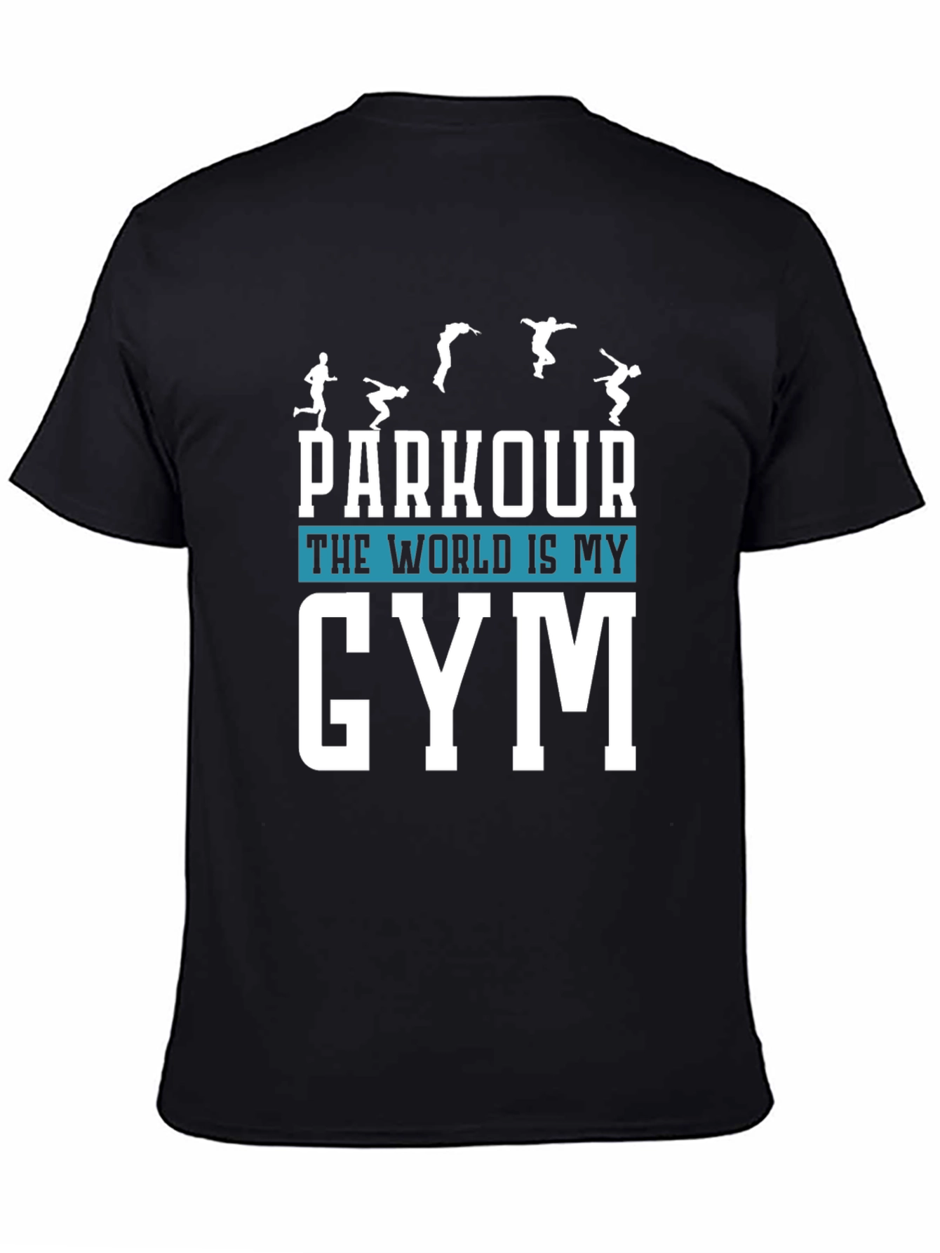 Parkour The World is My Gym Graphic T-Shirt