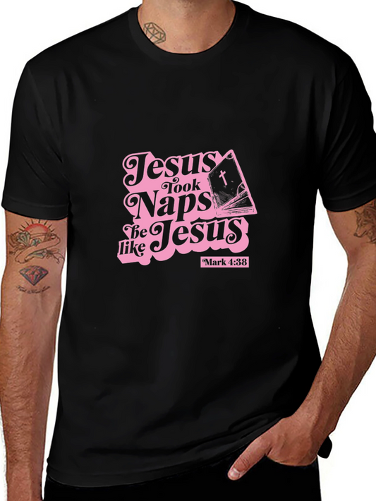 Jesus Took Naps T-Shirt - Soft Cotton Blend