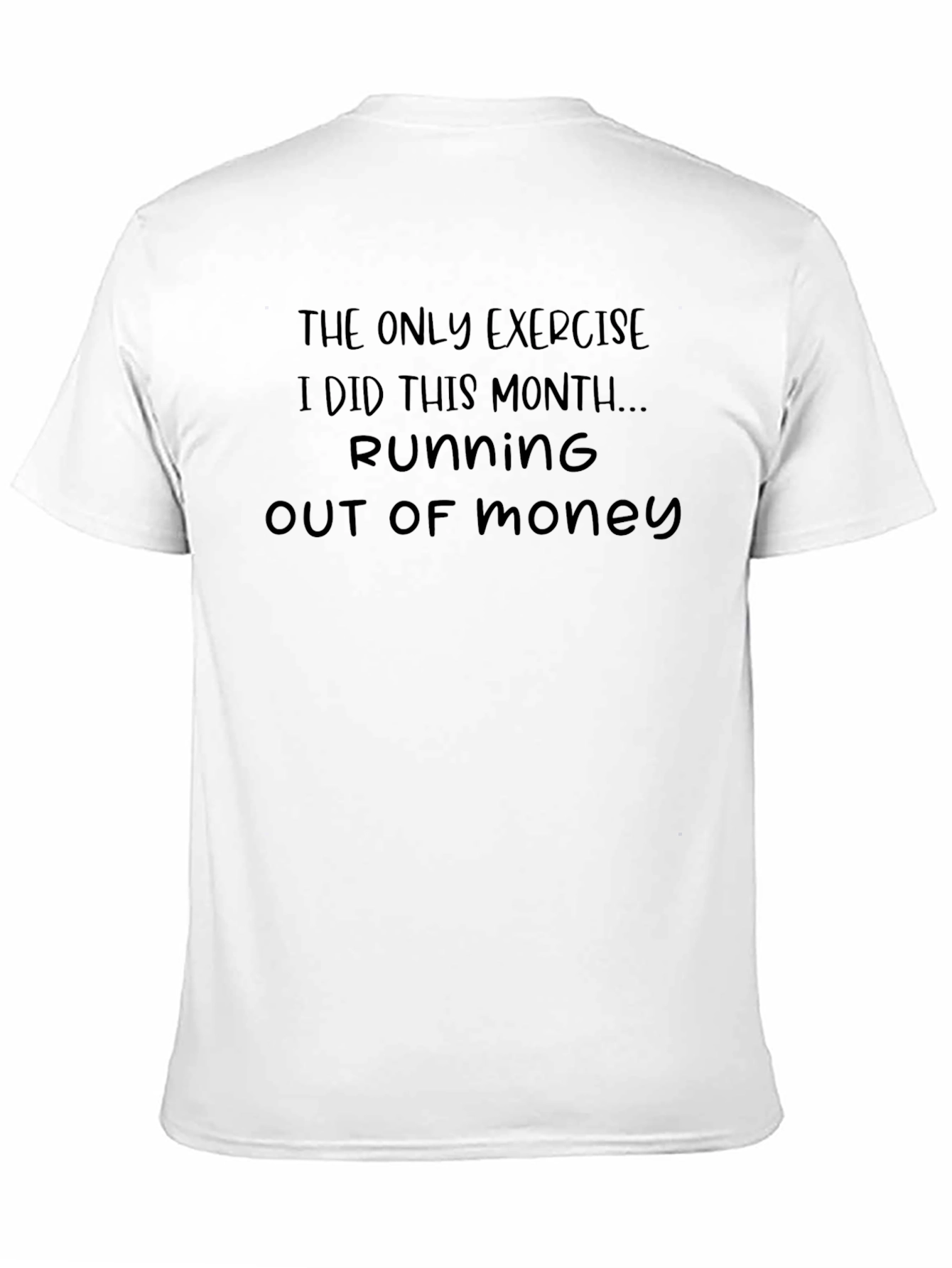 Funny Running Out of Money T-Shirt