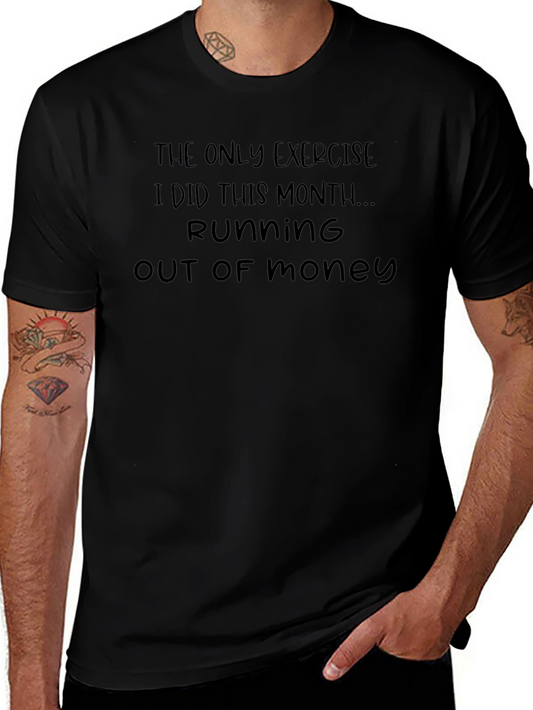 Funny Running Out of Money T-Shirt