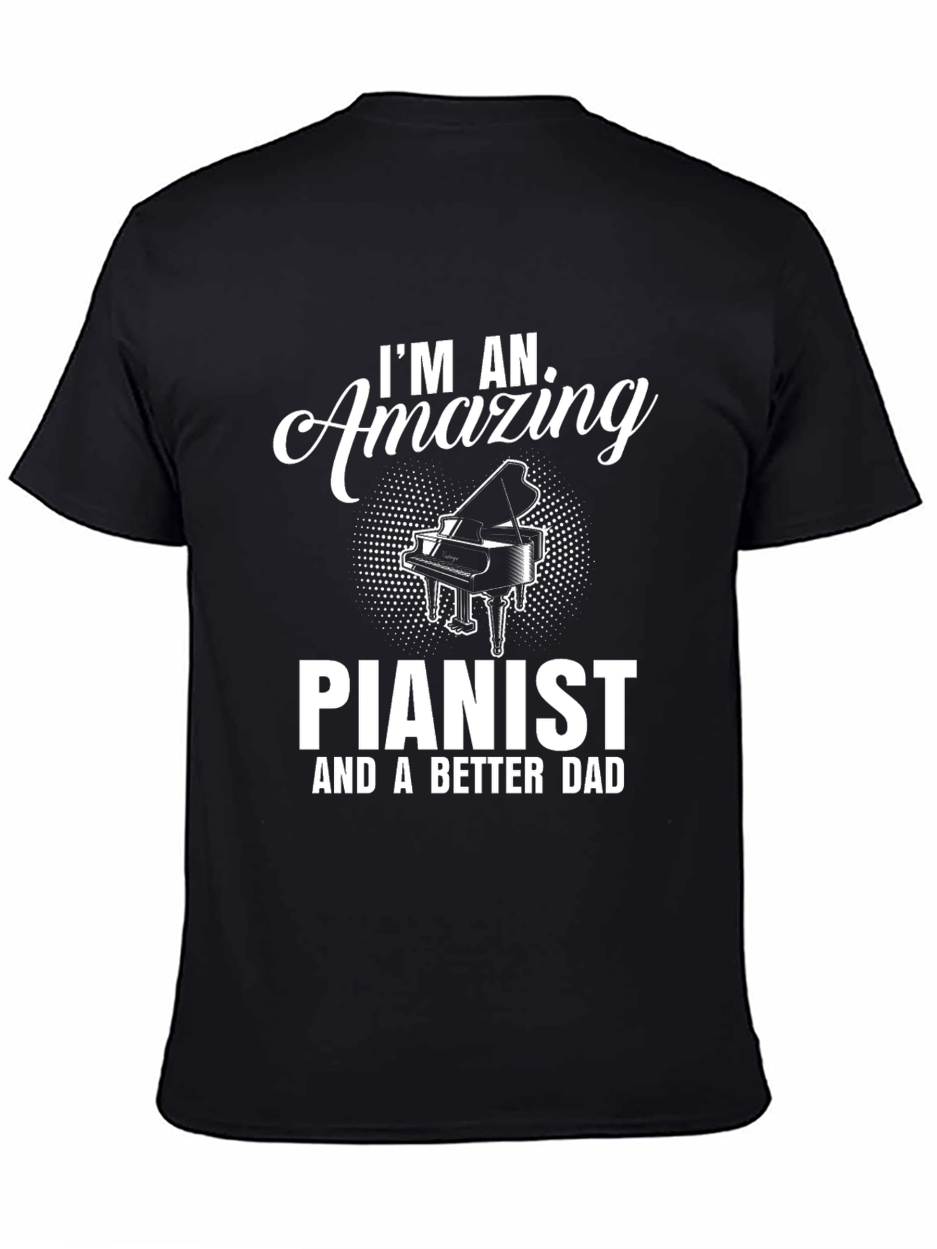 Im An Amazing Pianist T-Shirt