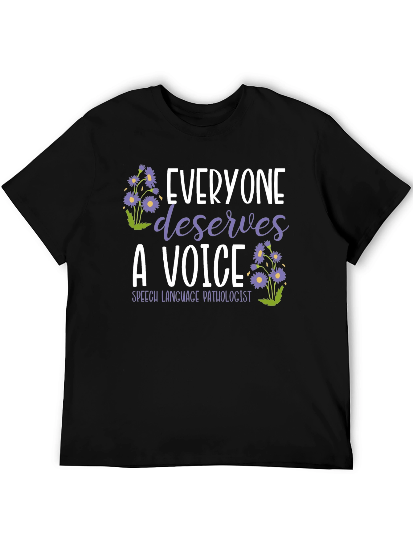 Everyone Deserves a Voice T-Shirt