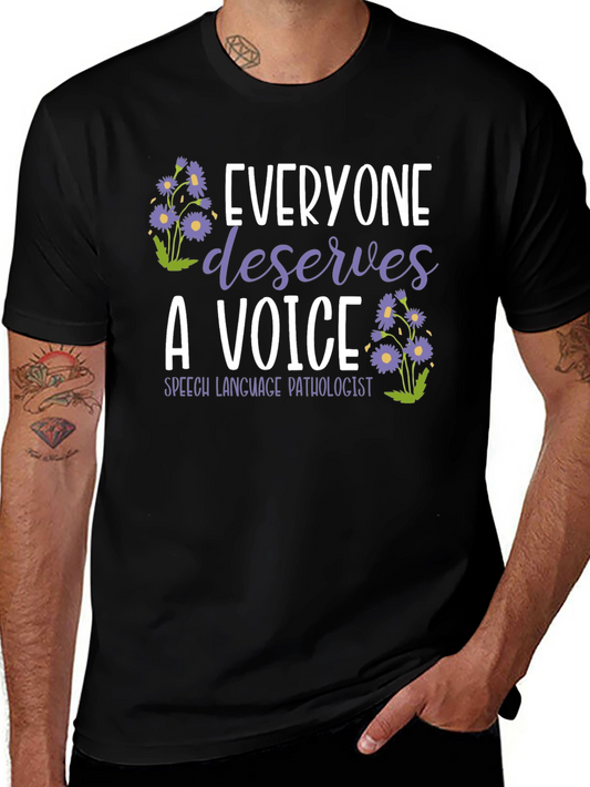 Everyone Deserves a Voice T-Shirt