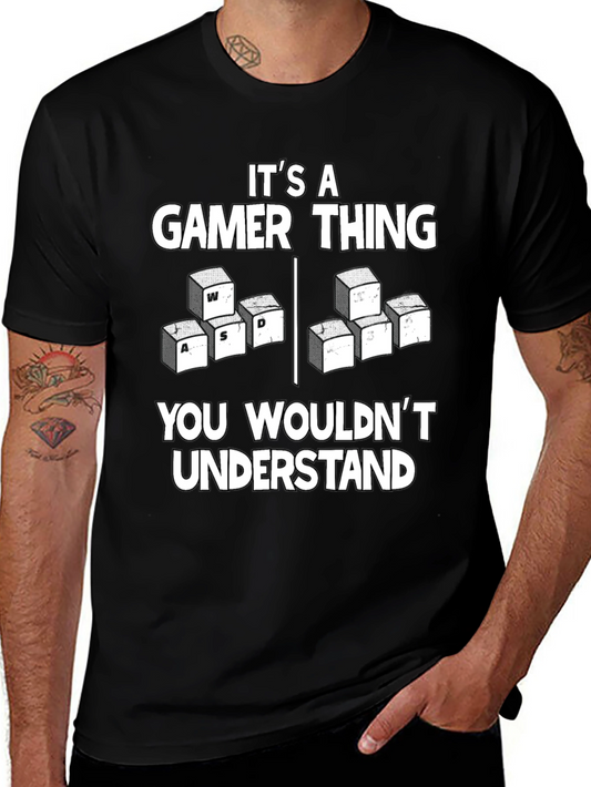 Its A Gamer Thing T-Shirt