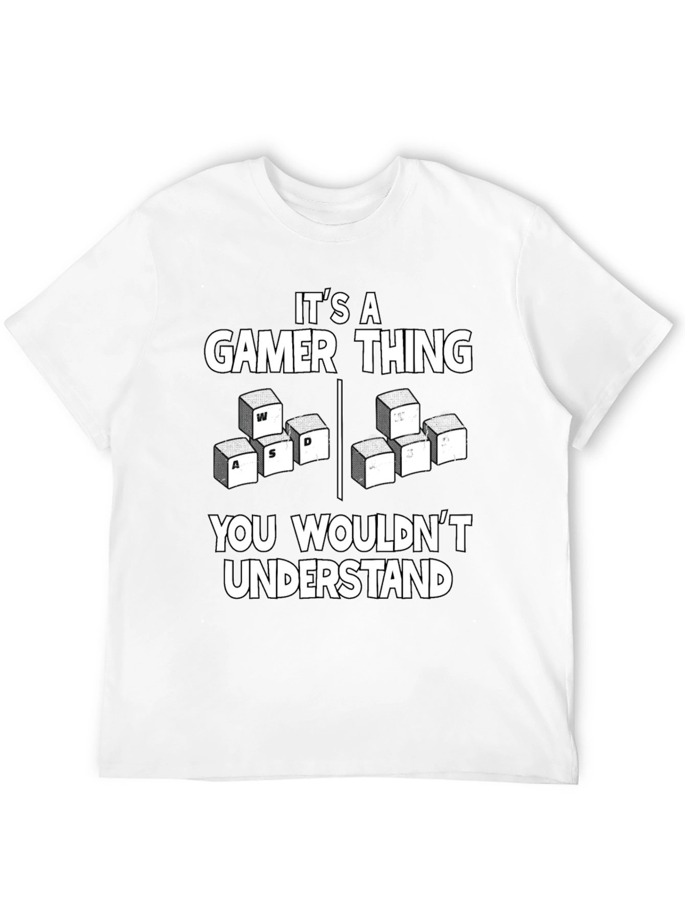 Its A Gamer Thing T-Shirt