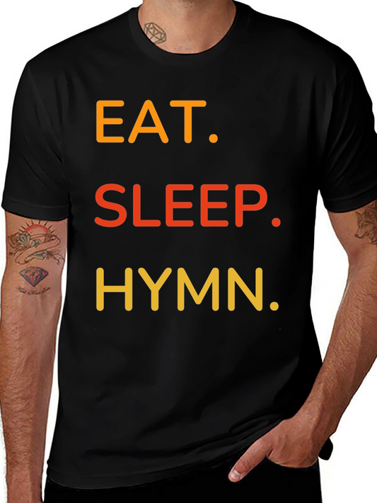 Eat Sleep Hymn T-Shirt - Black Cotton Tee