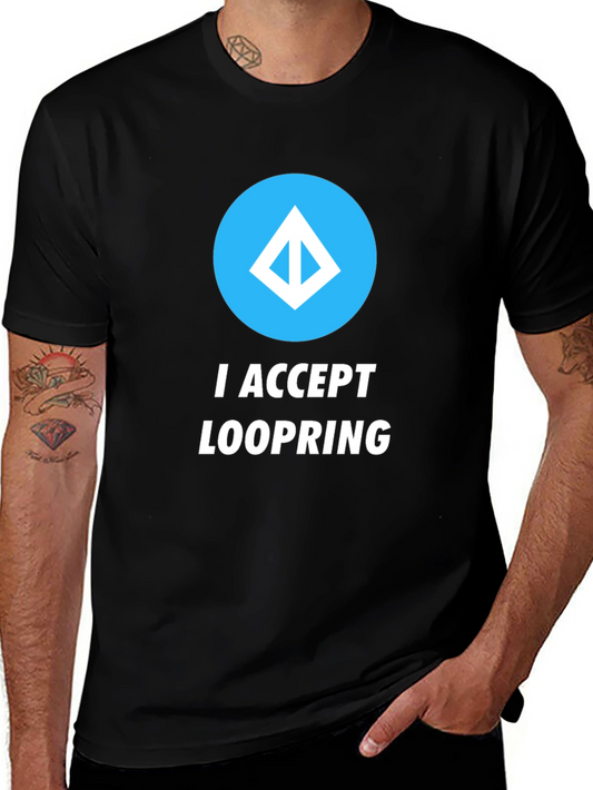 I Accept Loopring Crypto T-Shirt
