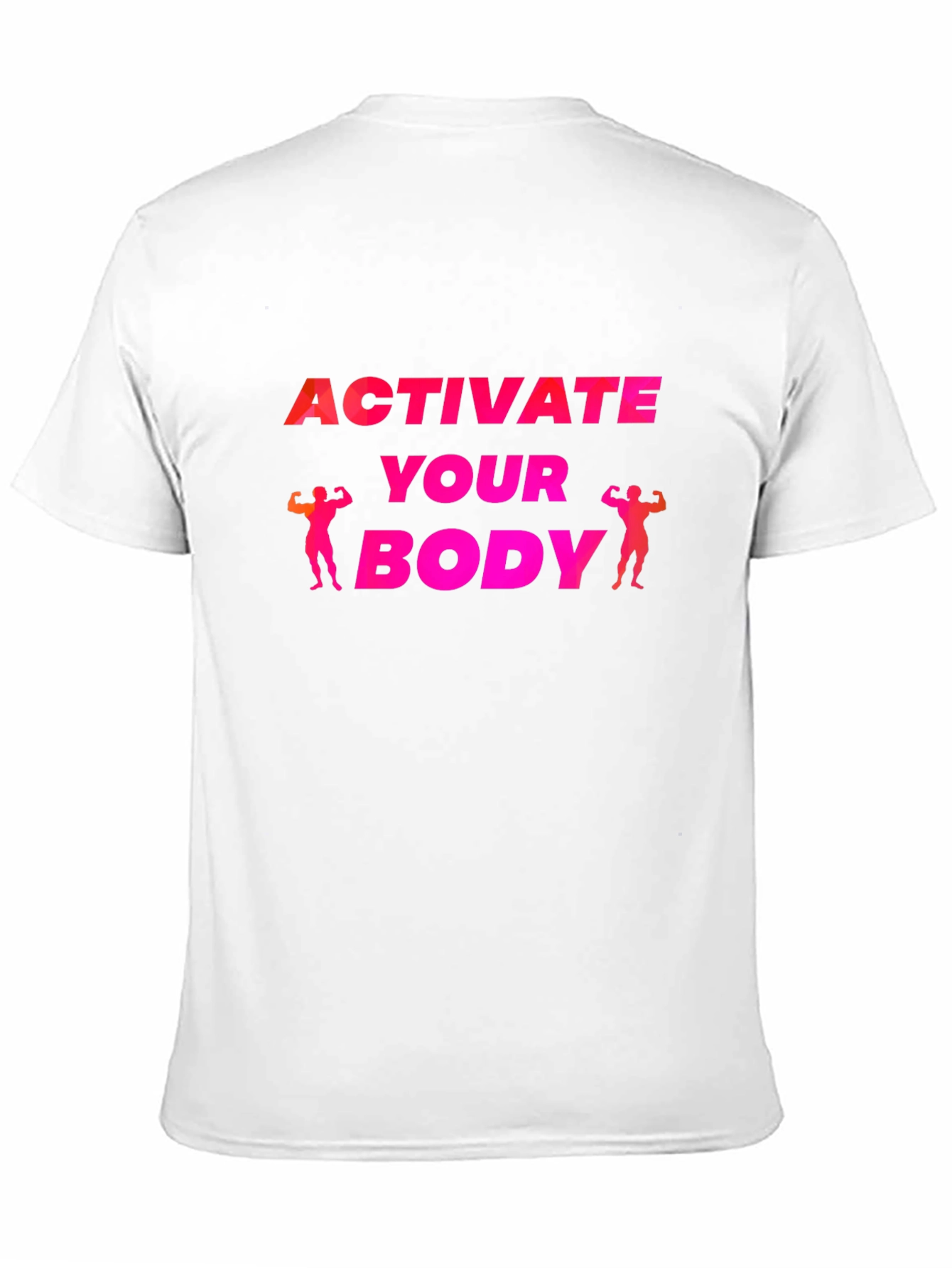 Activate Your Body T-Shirt - Fitness Motivation