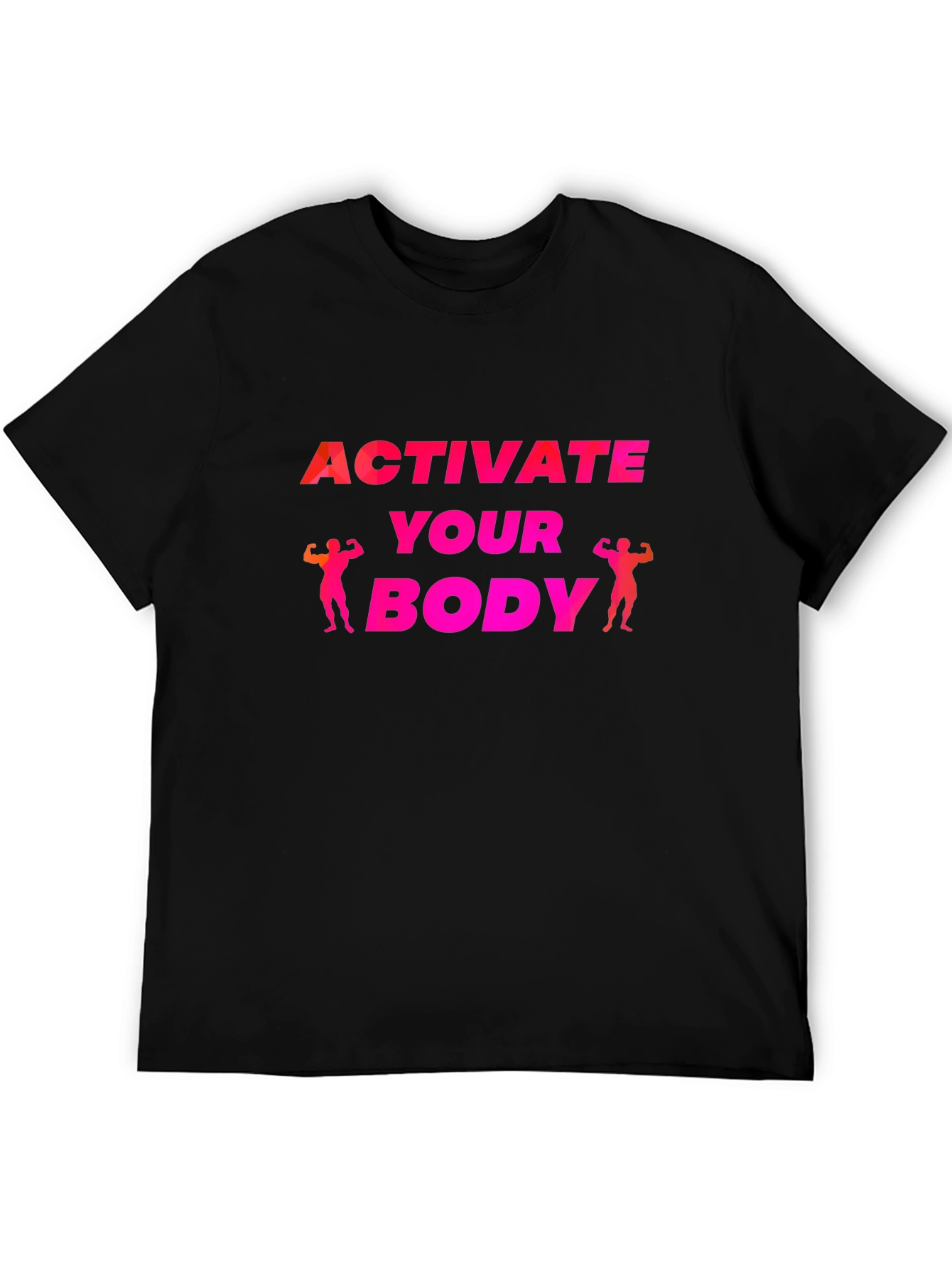 Activate Your Body T-Shirt - Fitness Motivation