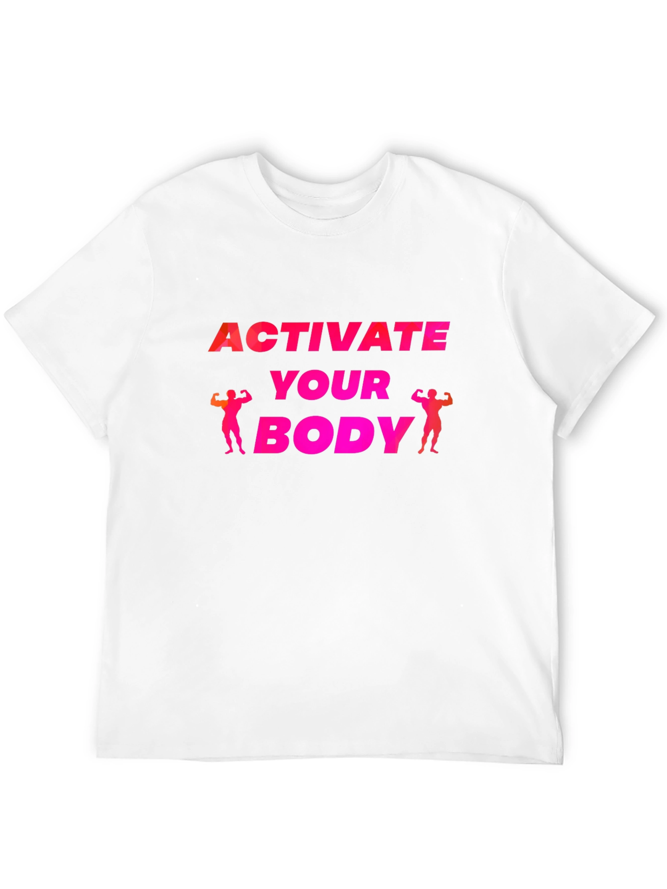 Activate Your Body T-Shirt - Fitness Motivation