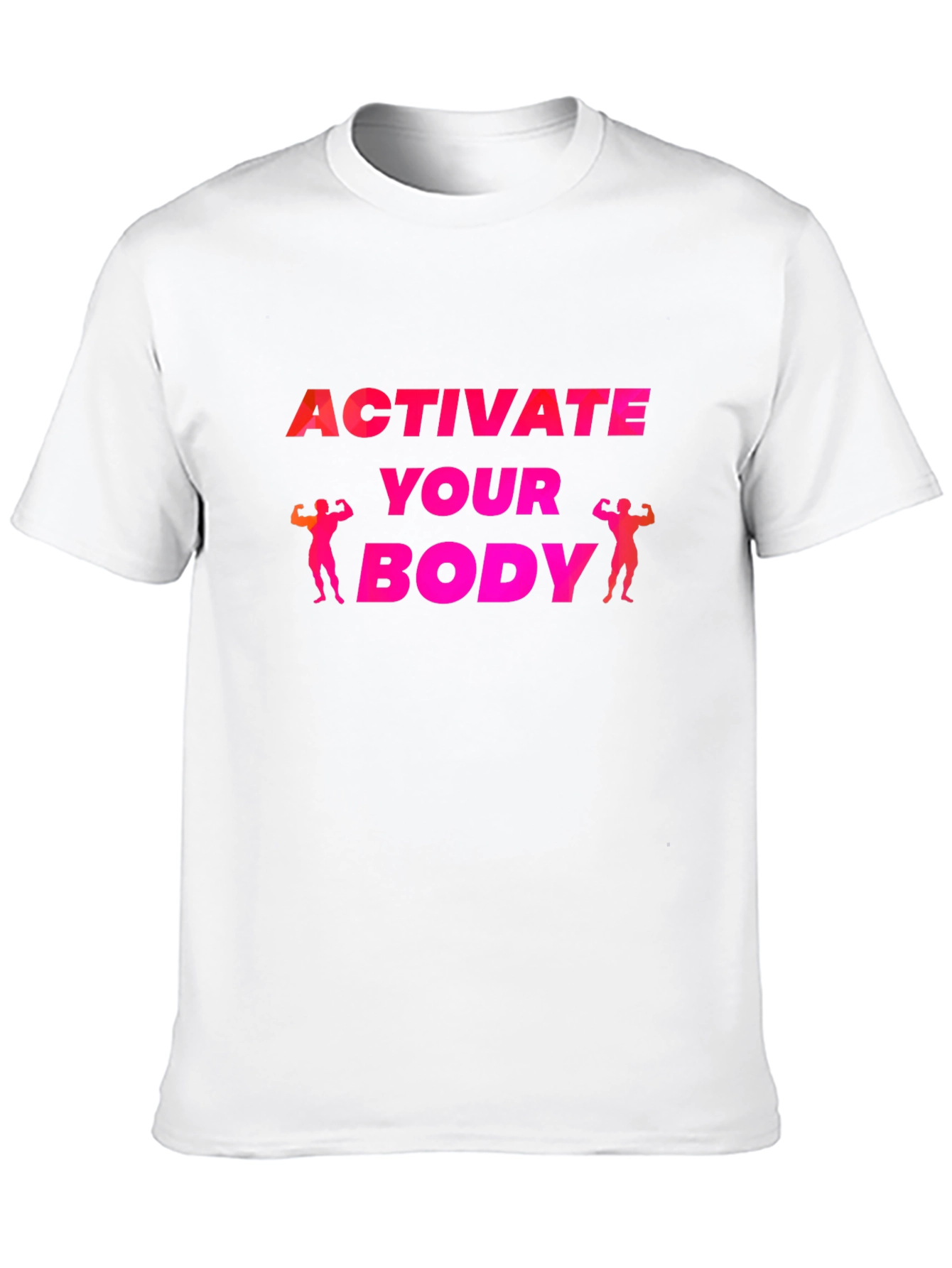 Activate Your Body T-Shirt - Fitness Motivation