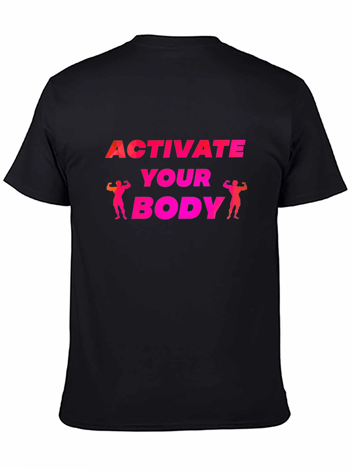 Activate Your Body T-Shirt - Fitness Motivation