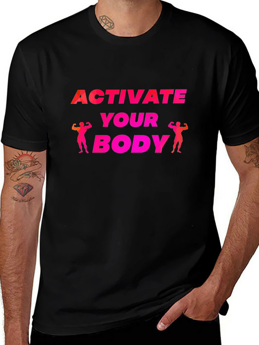 Activate Your Body T-Shirt - Fitness Motivation