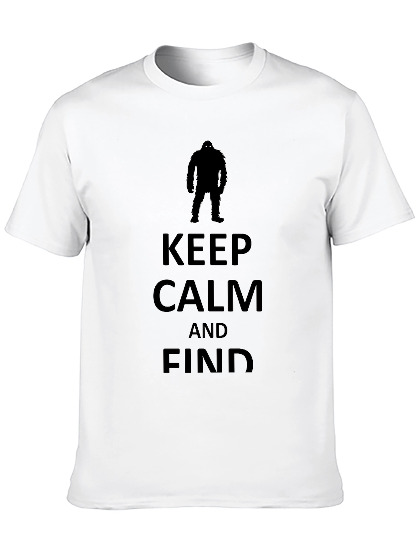 Keep Calm and Find Bigfoot T-Shirt
