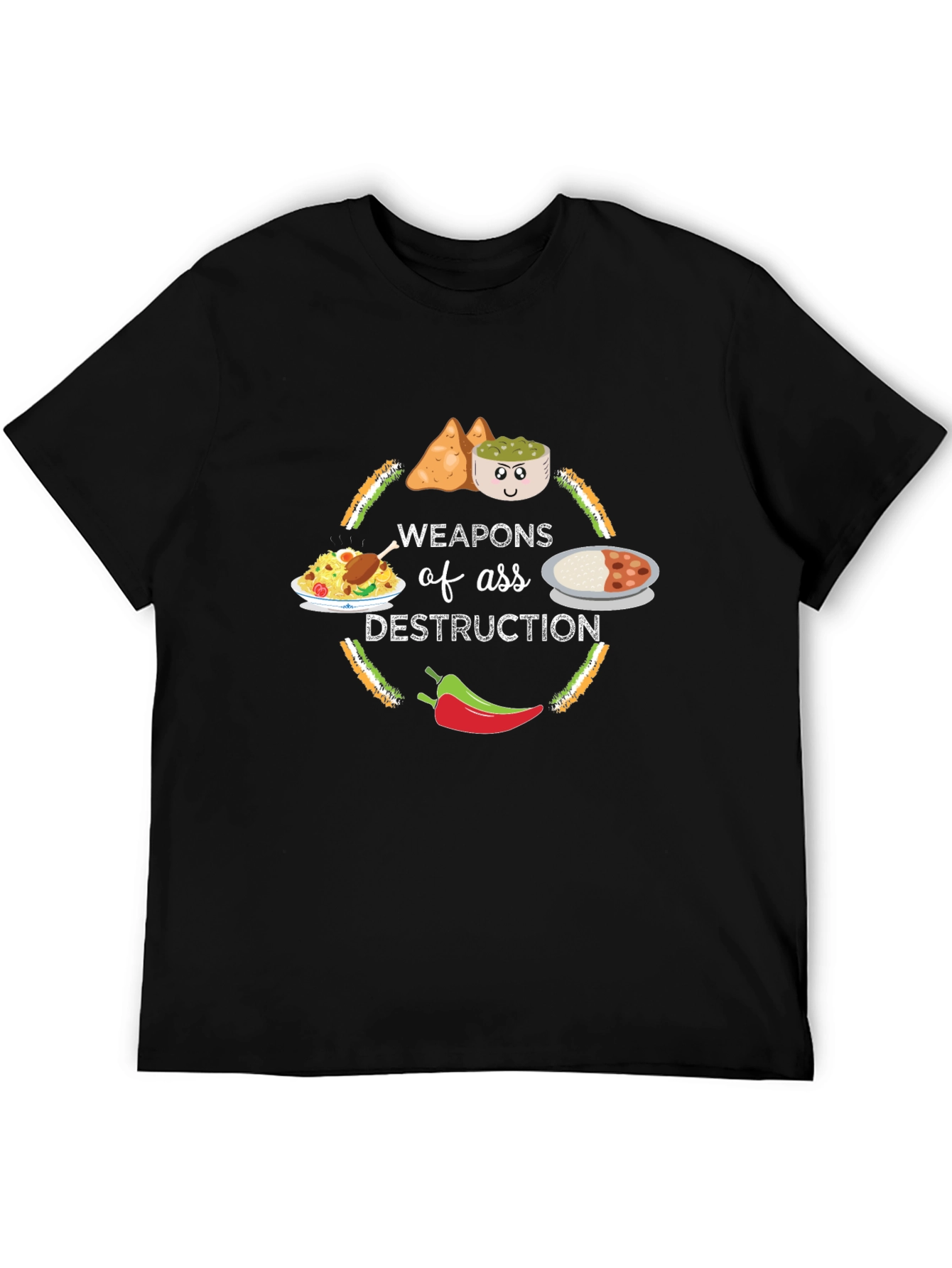 Weapons of Ass Destruction Funny Indian Food T-Shirt