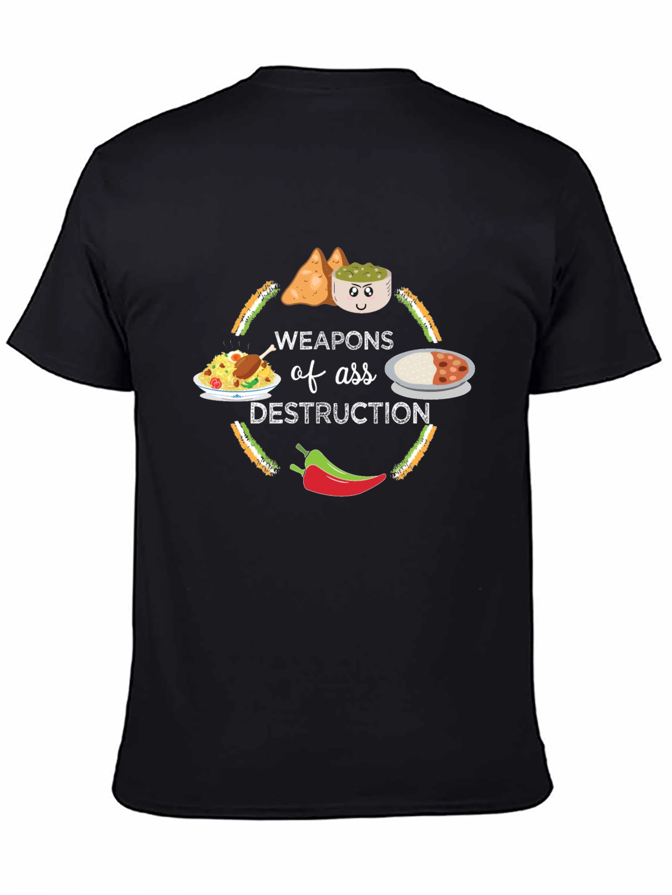 Weapons of Ass Destruction Funny Indian Food T-Shirt