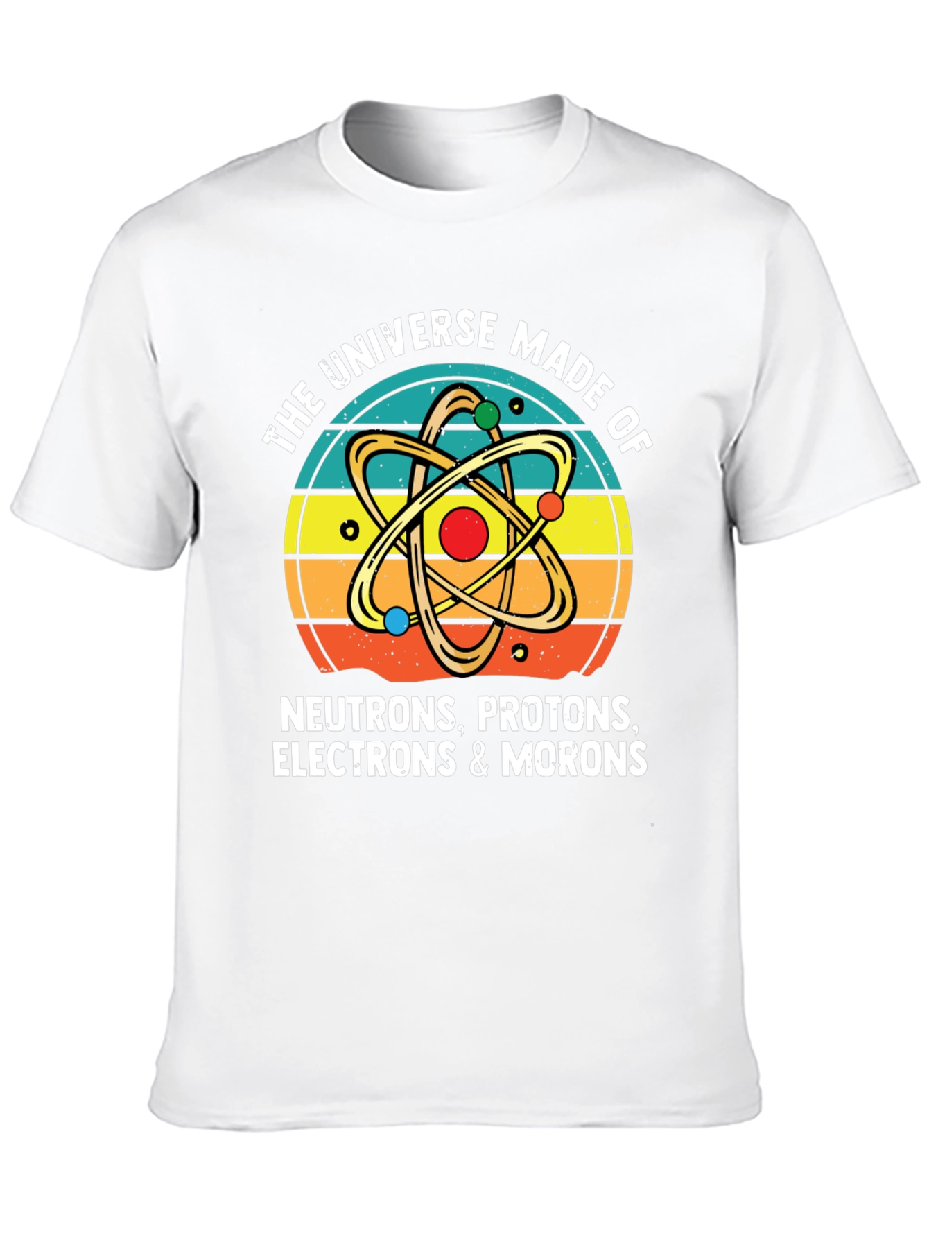 Universe Made of Morons Graphic Tee