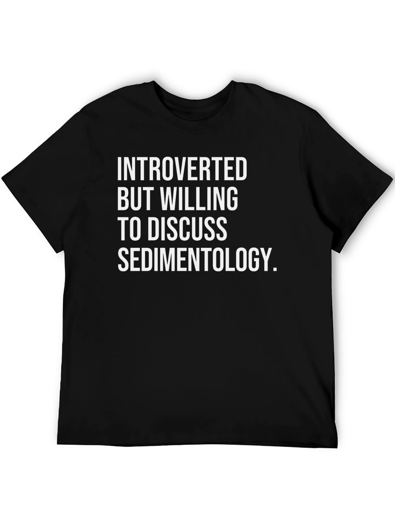 Introverted Sedimentology T-Shirt - Geology Nerd Tee