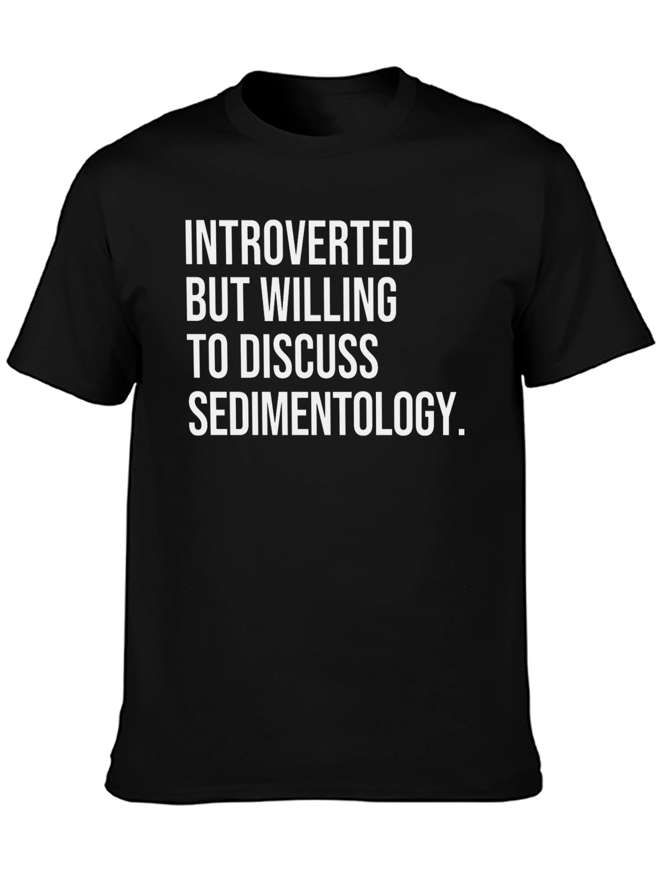 Introverted Sedimentology T-Shirt - Geology Nerd Tee