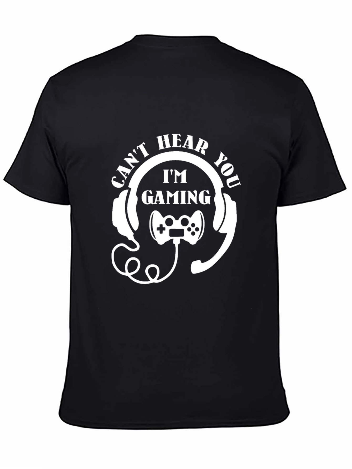 Cant Hear You Im Gaming Black T-Shirt