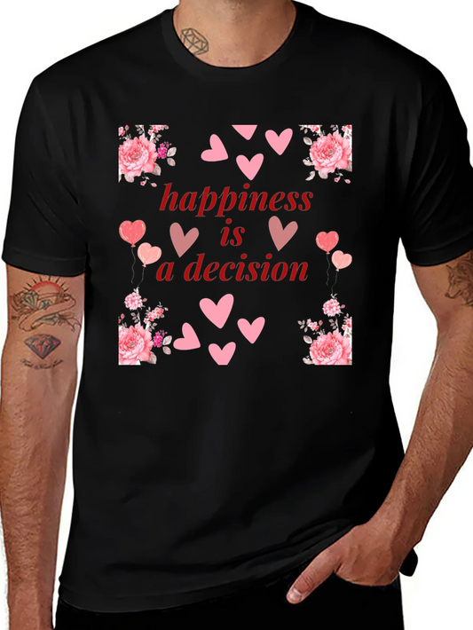 Happiness is a Decision Heart & Floral T-Shirt