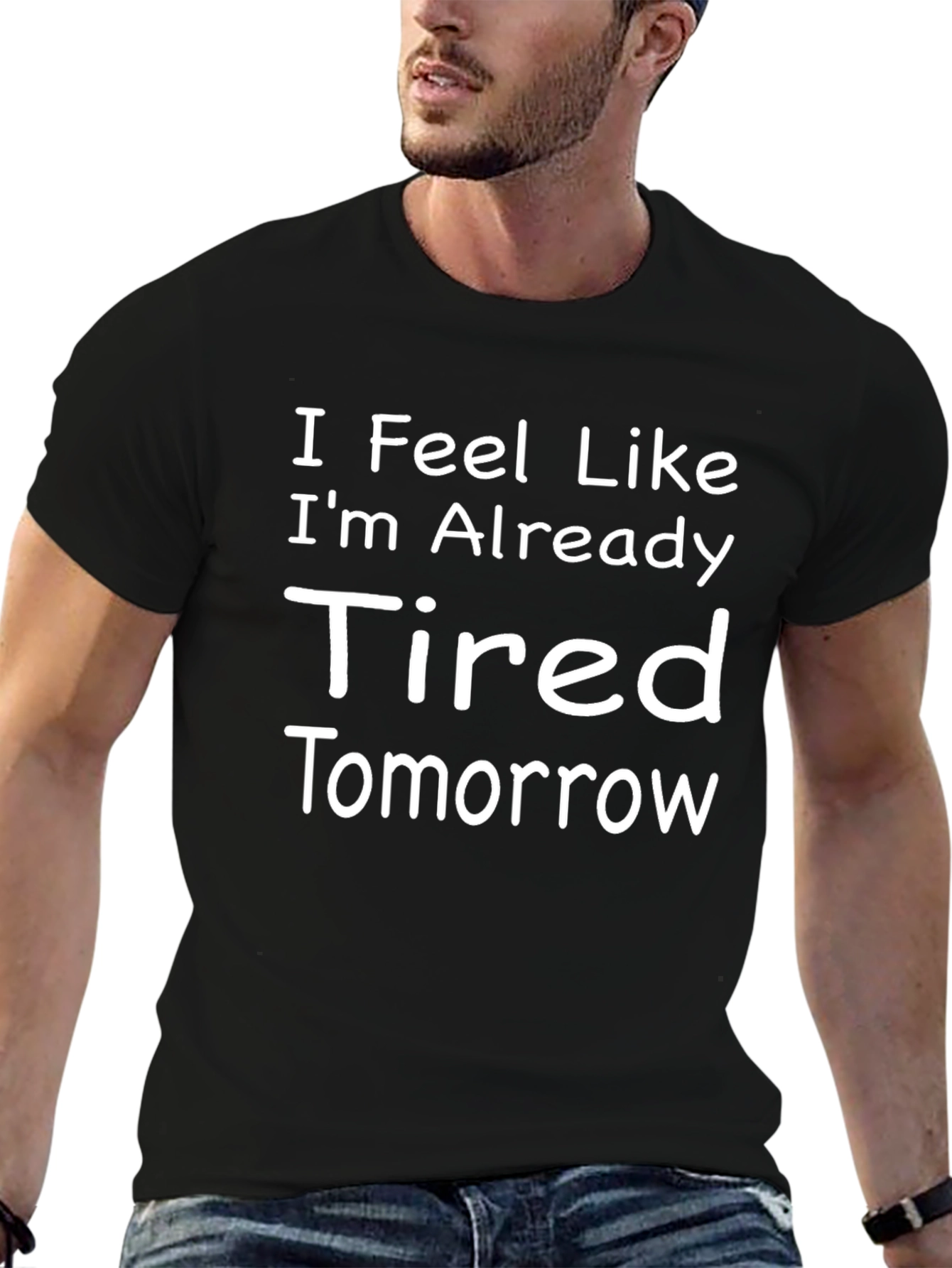 Funny Tired Tomorrow Black Graphic T-Shirt