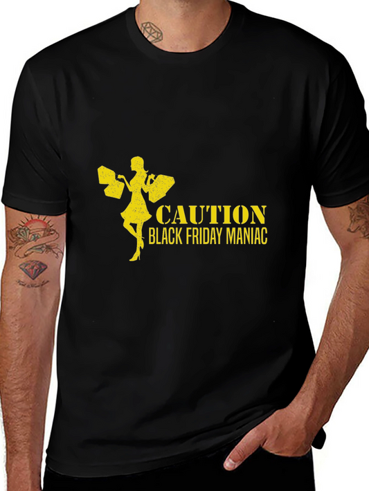 Caution Black Friday Maniac T-Shirt