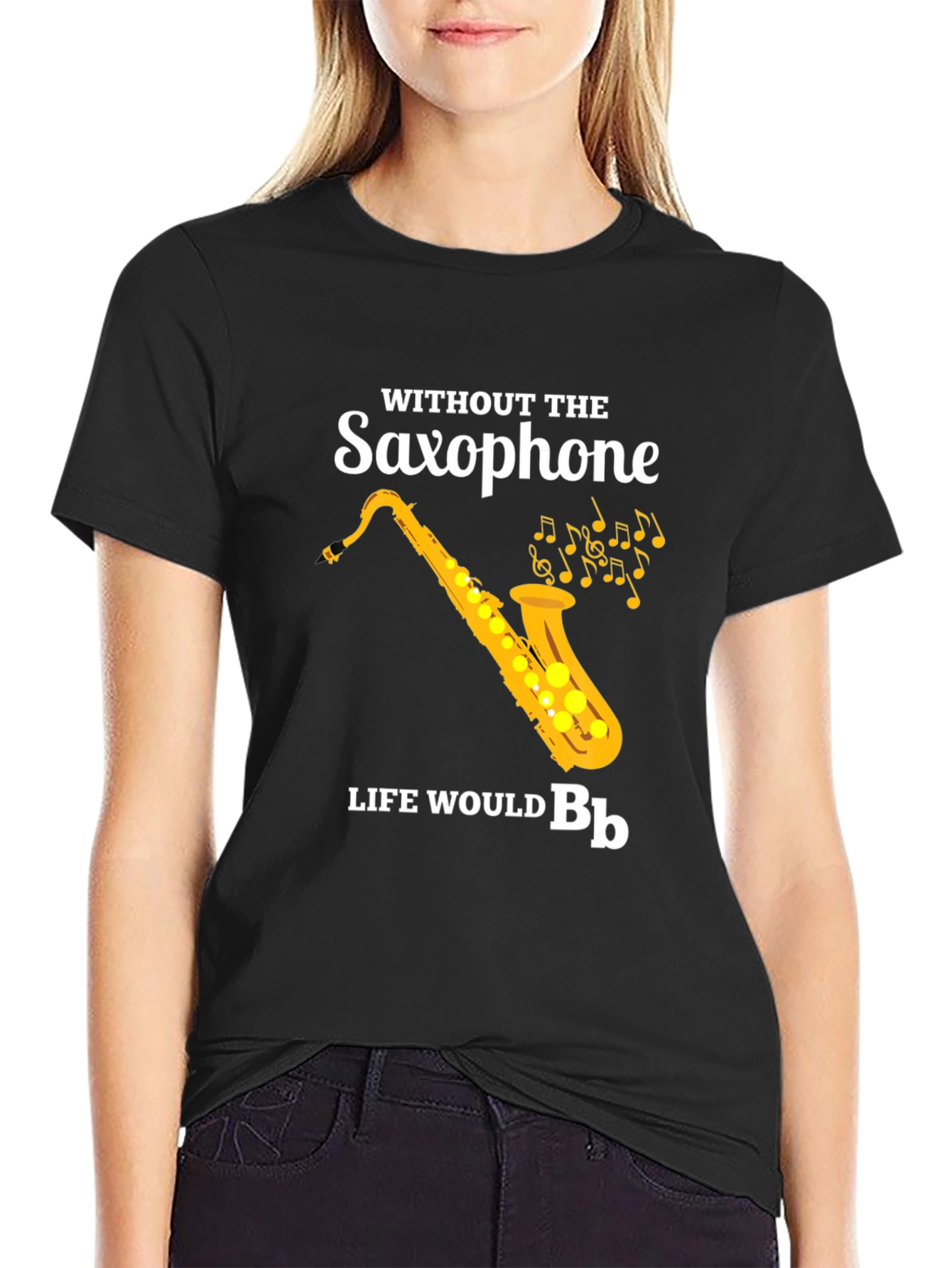 Saxophone T-Shirt: Without The Saxophone Life Would B♭