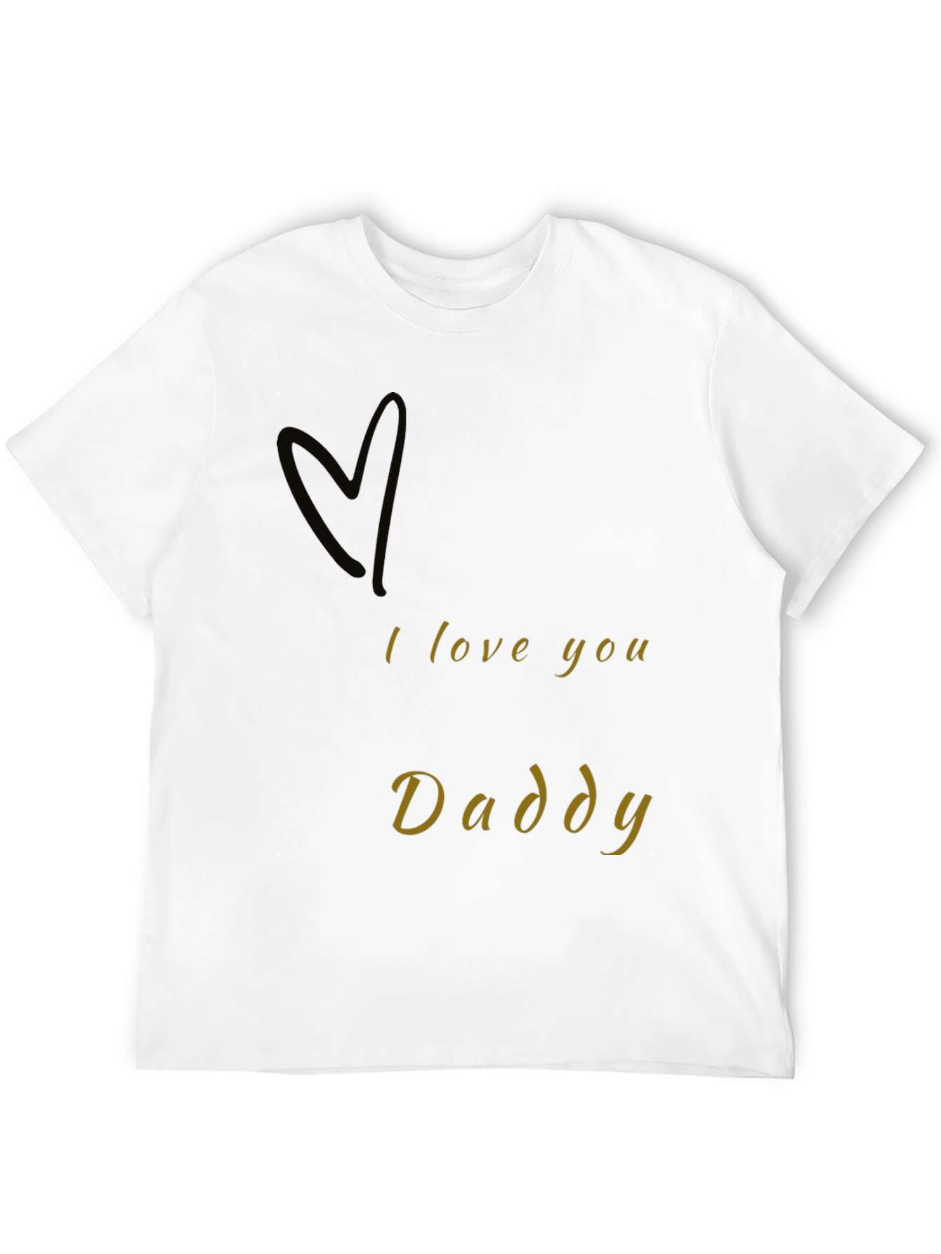 I Love You Daddy Black T-Shirt