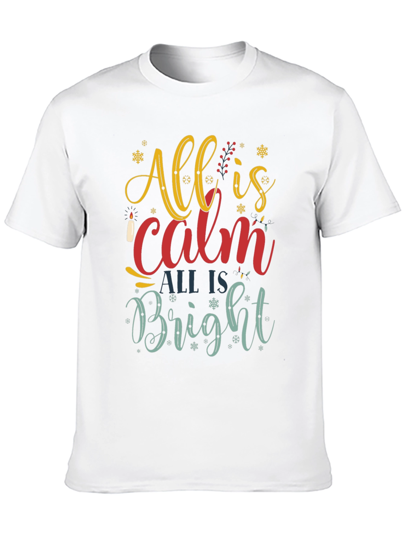 All is Calm All is Bright Christmas Graphic T-Shirt
