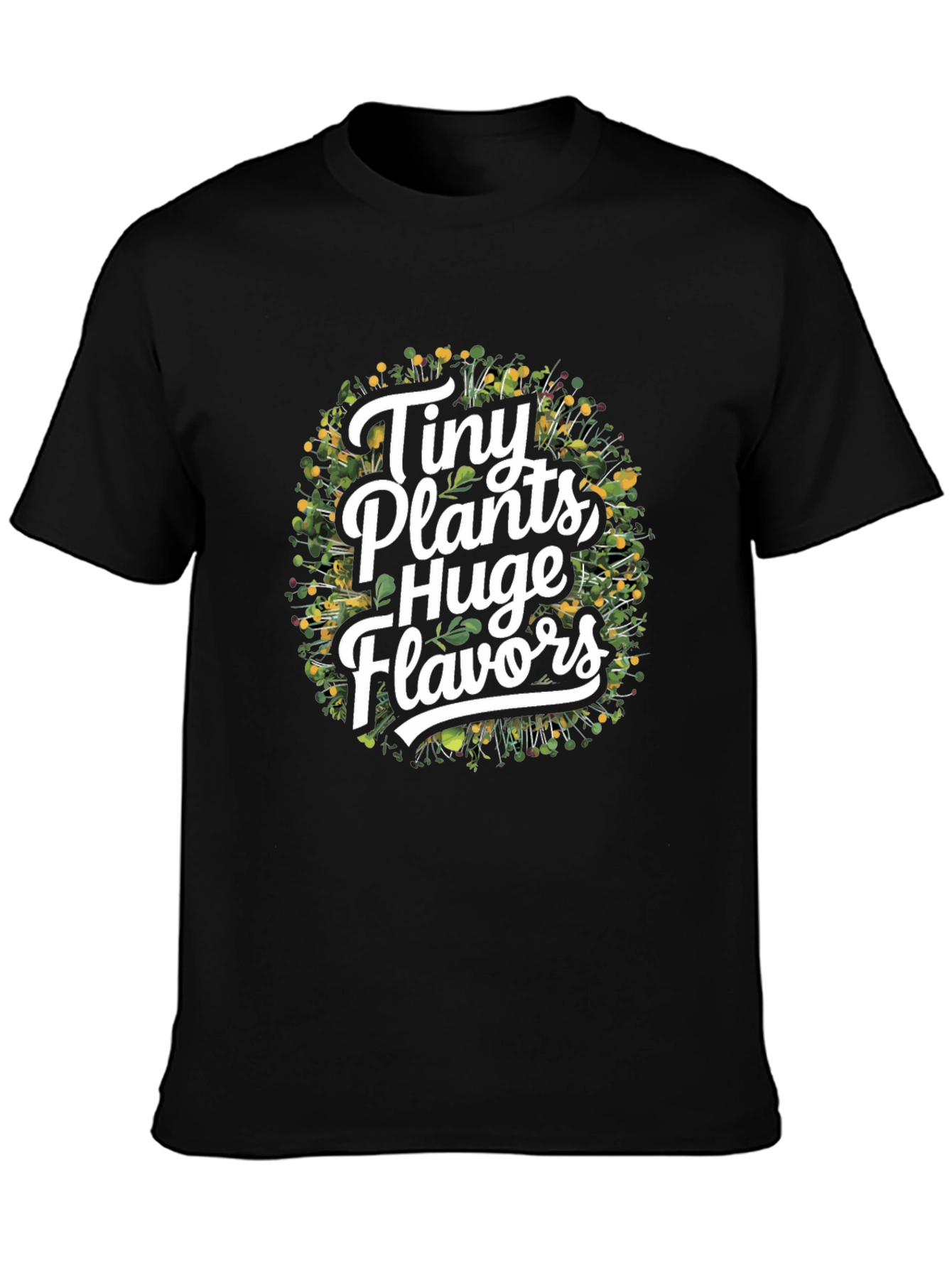 Tiny Plants Huge Flavors Black T-Shirt
