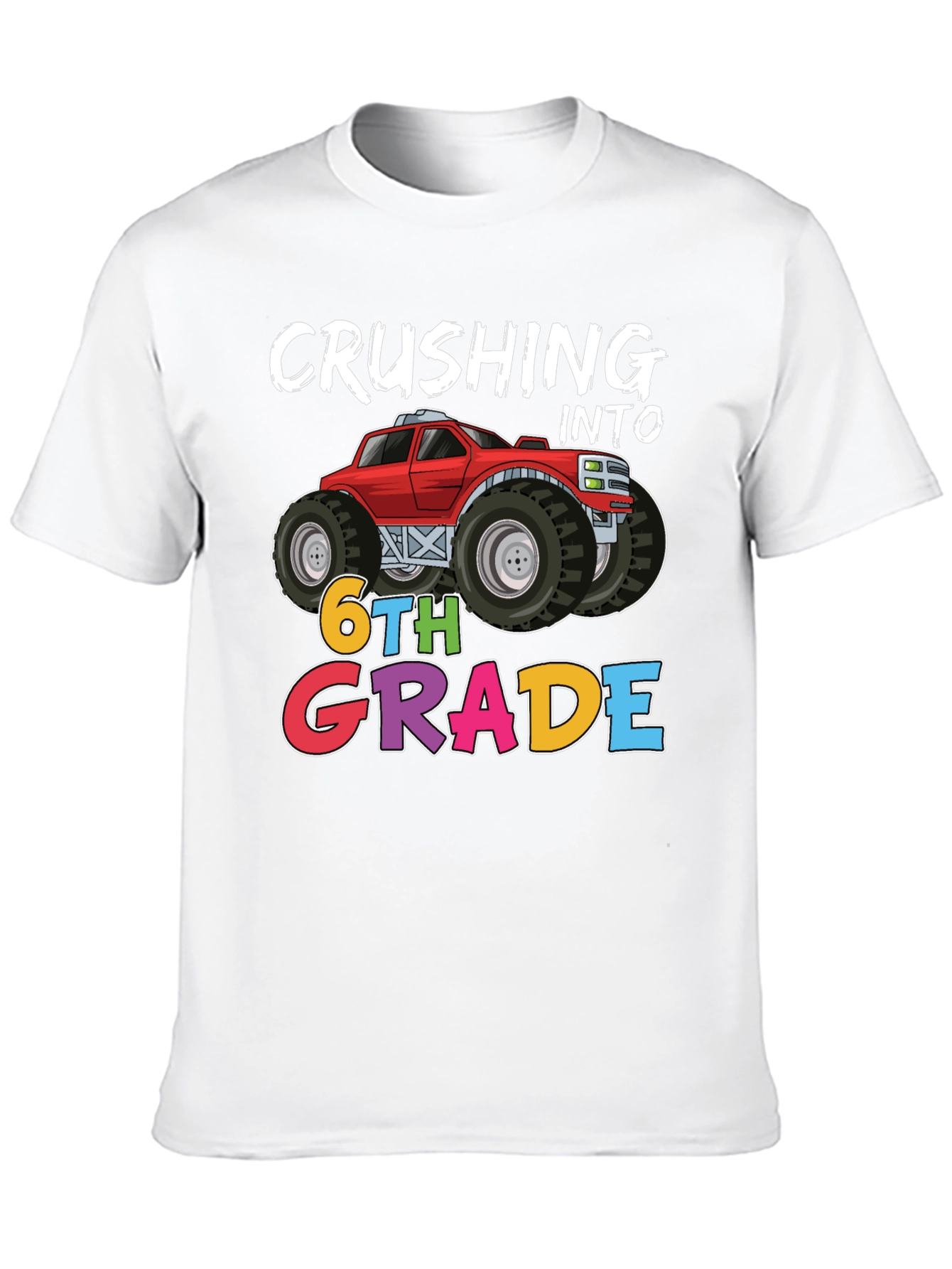 Crushing Into 6th Grade Monster Truck T-Shirt
