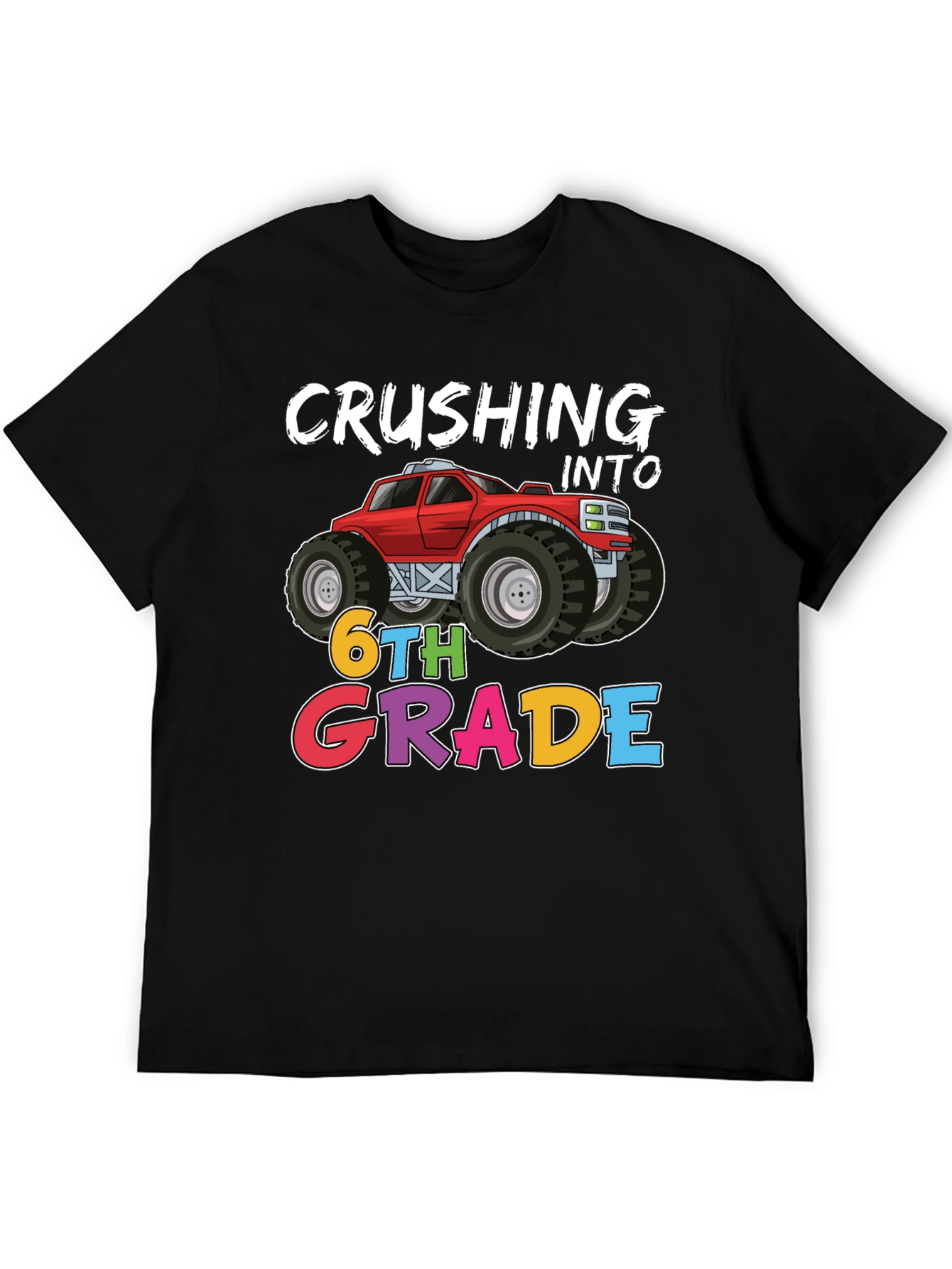 Crushing Into 6th Grade Monster Truck T-Shirt