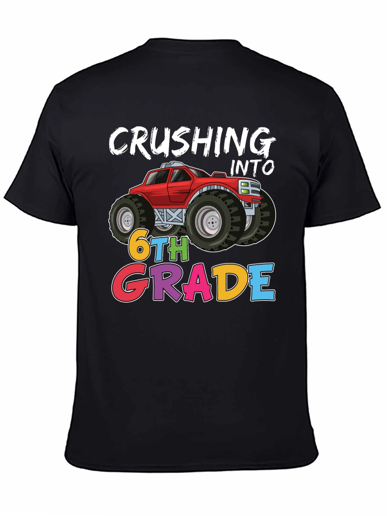 Crushing Into 6th Grade Monster Truck T-Shirt