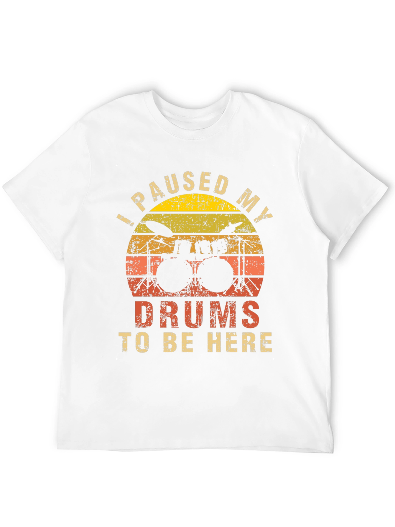 I Paused My Drums T-Shirt